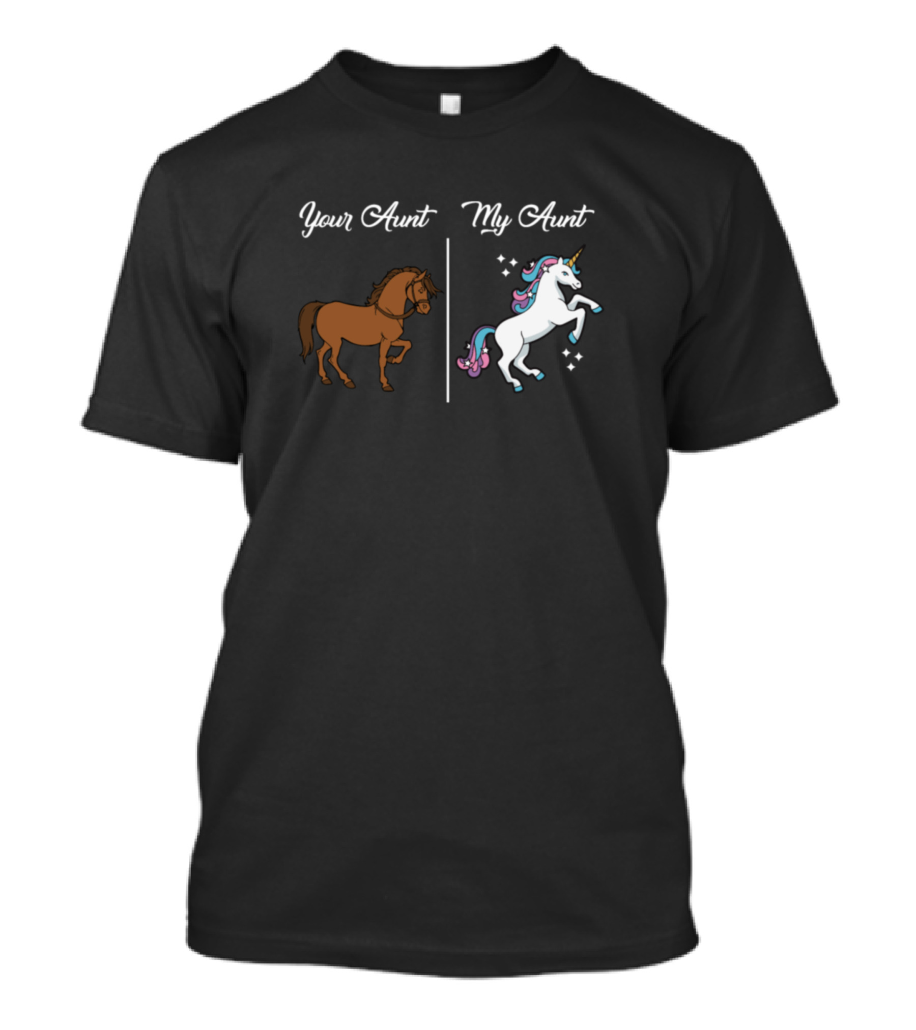 Your Aunt My Aunt Horse Unicorn Funny Comparison T-Shirt