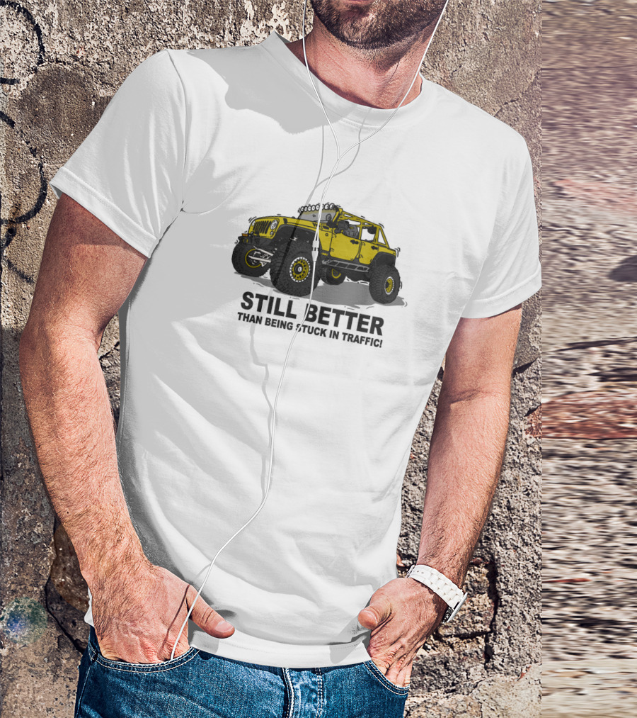 Jeep Off-Road Adventure Slogans Still Better Than Being Stuck In Traffic T-Shirt