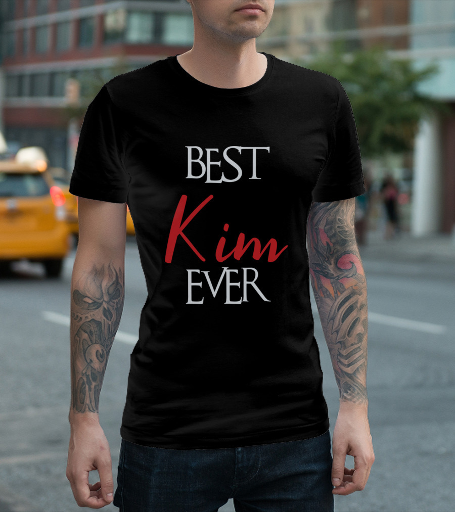 Best Kim Ever Kim Surname T-Shirt