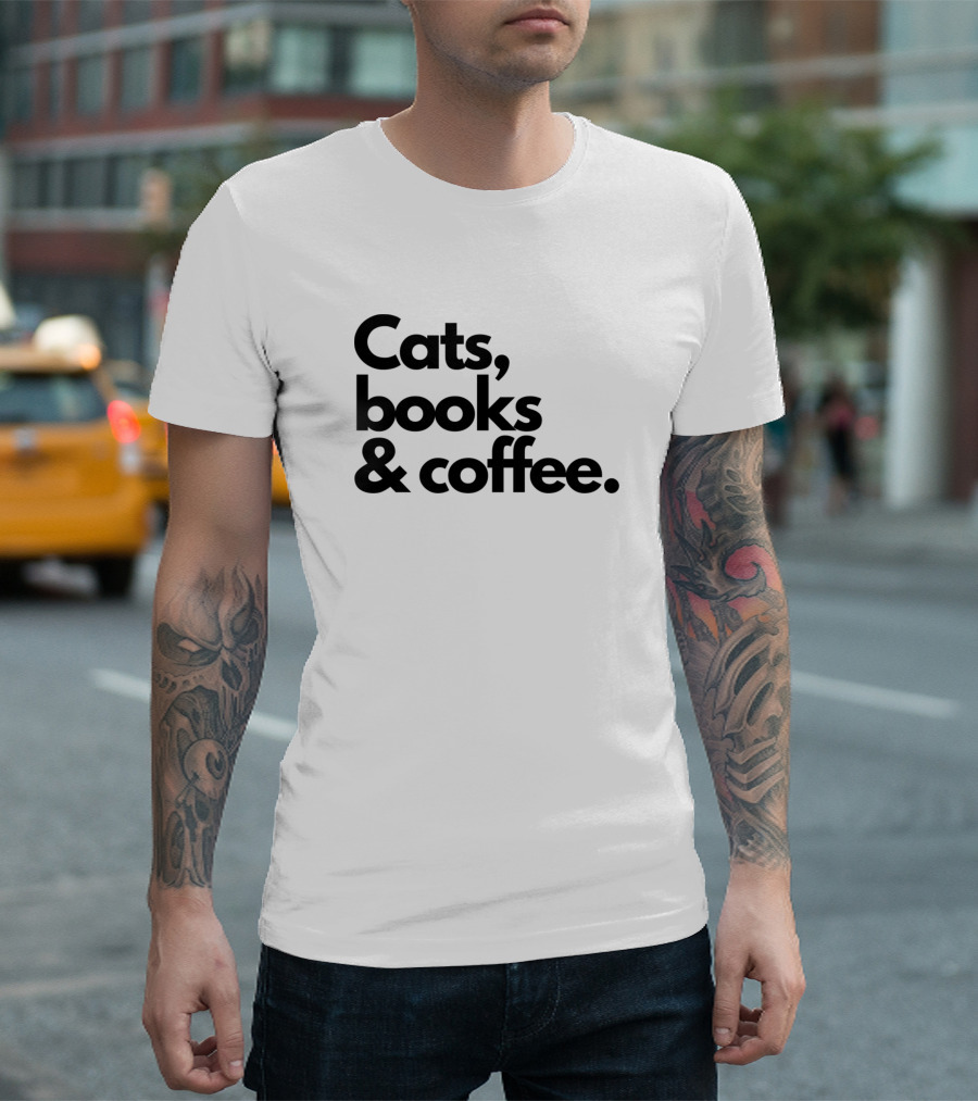 Cats, Books And Coffee T-Shirt