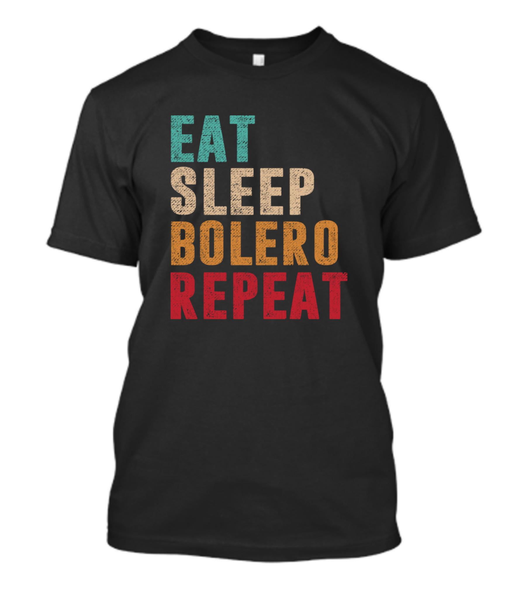 Eat Sleep Bolero Repeat Music Dance Lifestyle Cycle T-Shirt