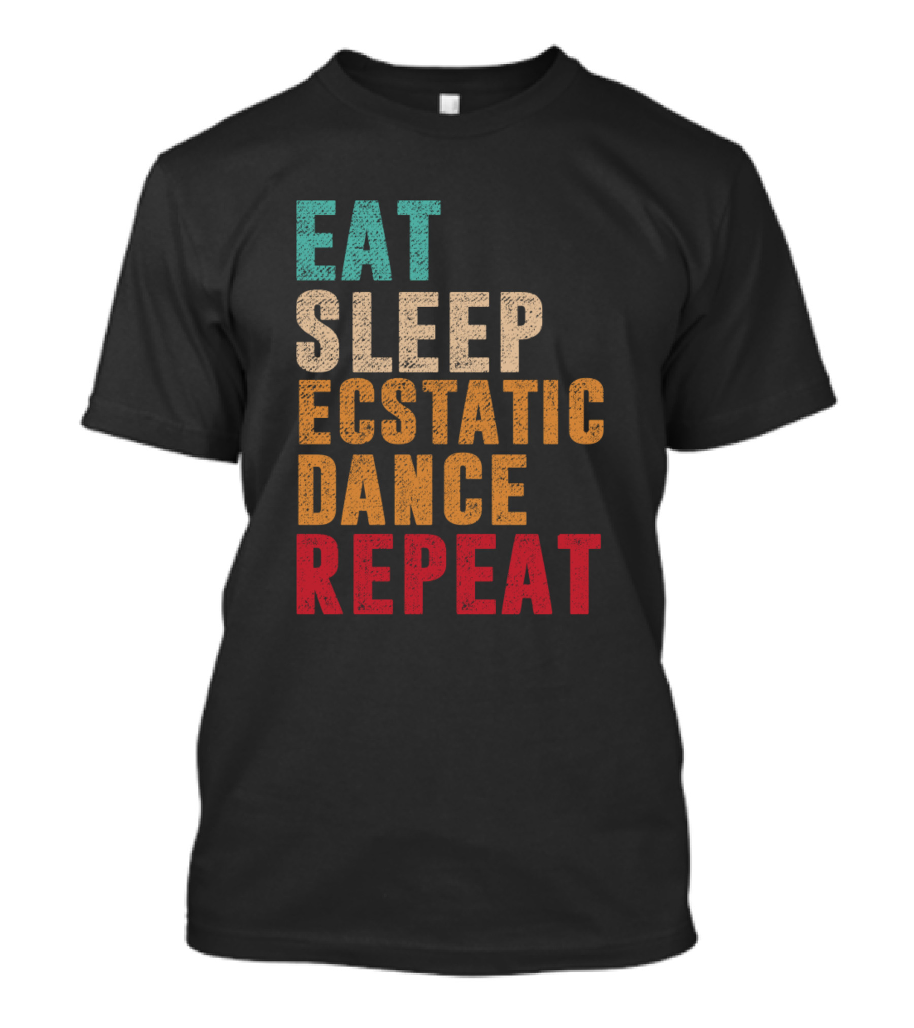 Eat Sleep Ecstatic Dance Repeat Retro T-Shirt