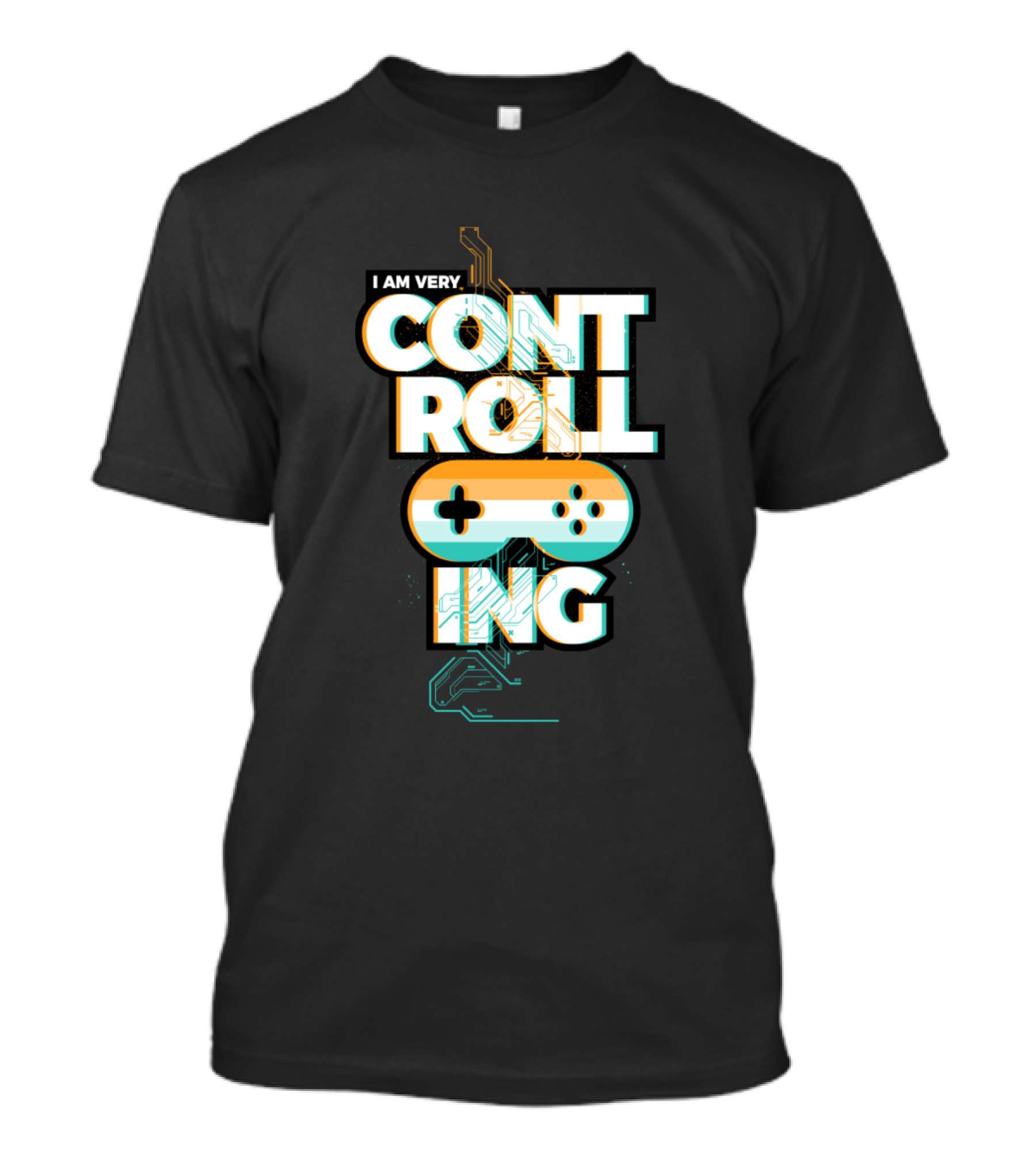 I Am Very Controlling Gamer Controller Circuit T-Shirt