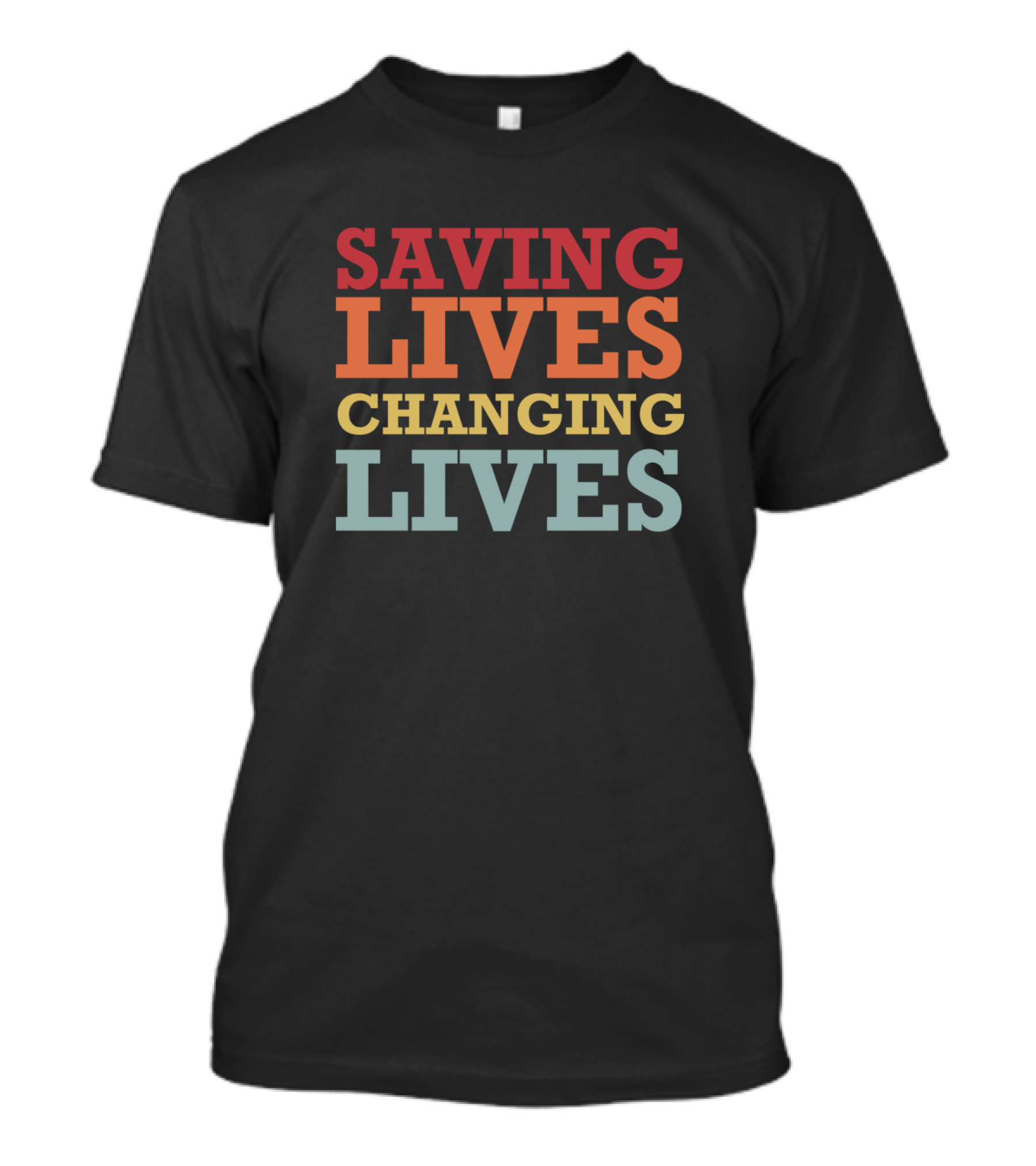 SAVING LIVES CHANGING LIVES Rainbow Gradient Text T-Shirt
