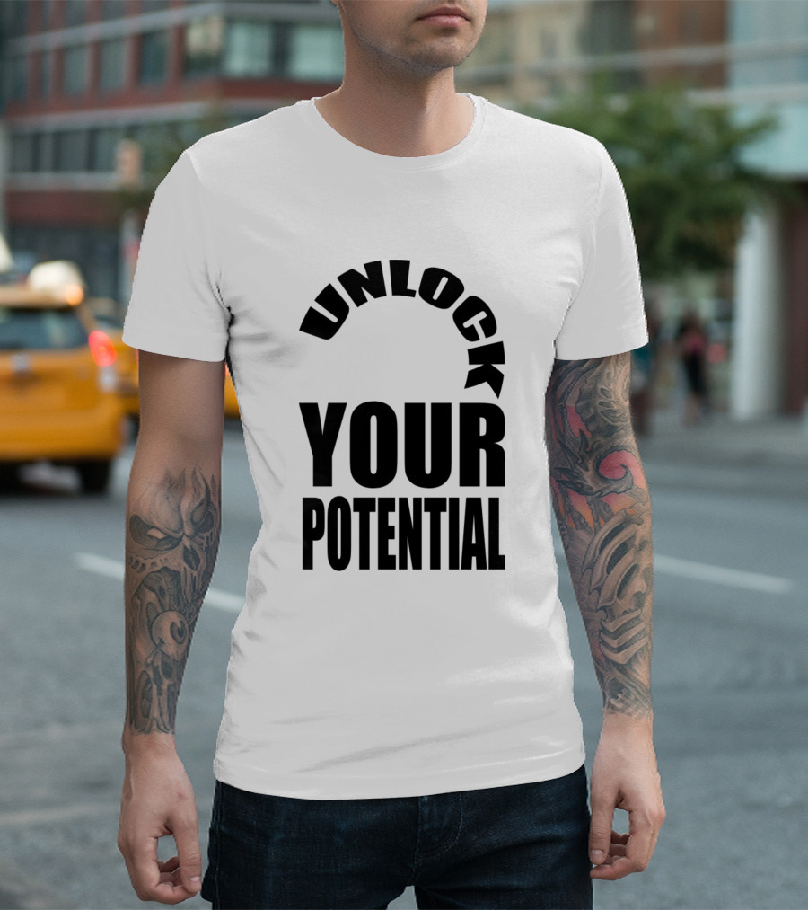 Unlock Your Potential Motivational Message Positive Success T-Shirt