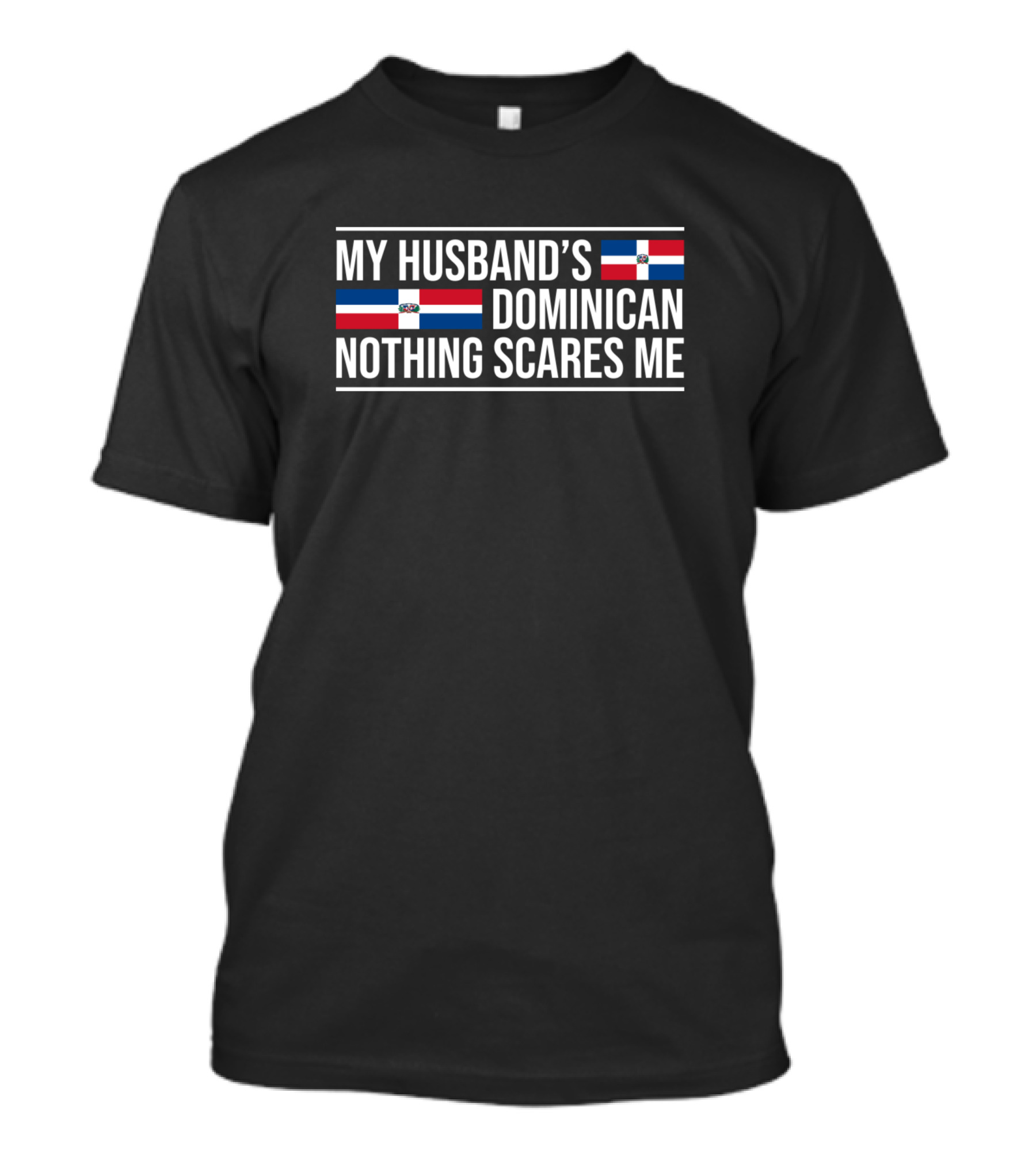 My Husband's Dominican Nothing Scares Me Dominican Flag Anniversary T-Shirt