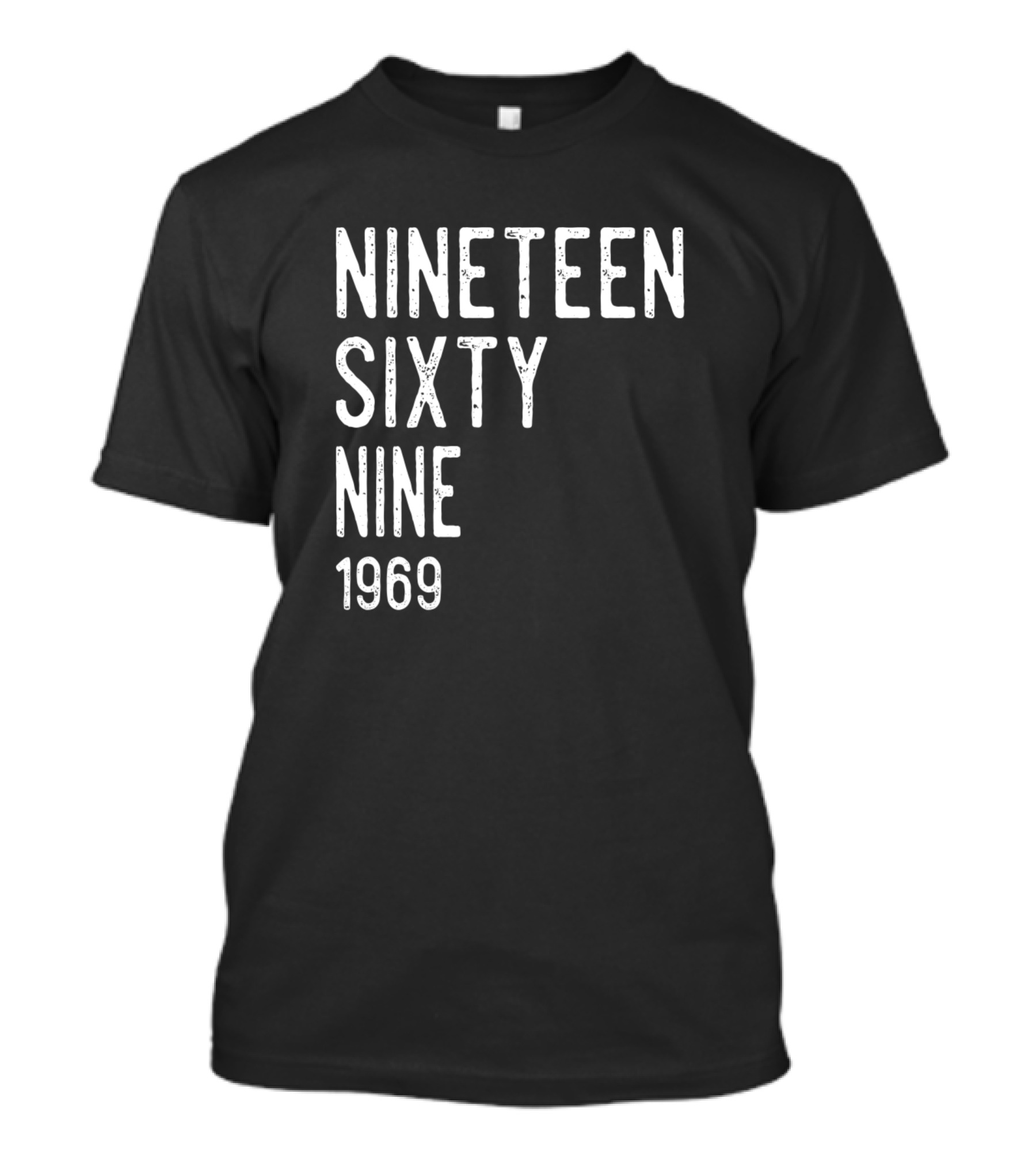 Nineteen Sixty Nine 1969 Year Awesome T-Shirt