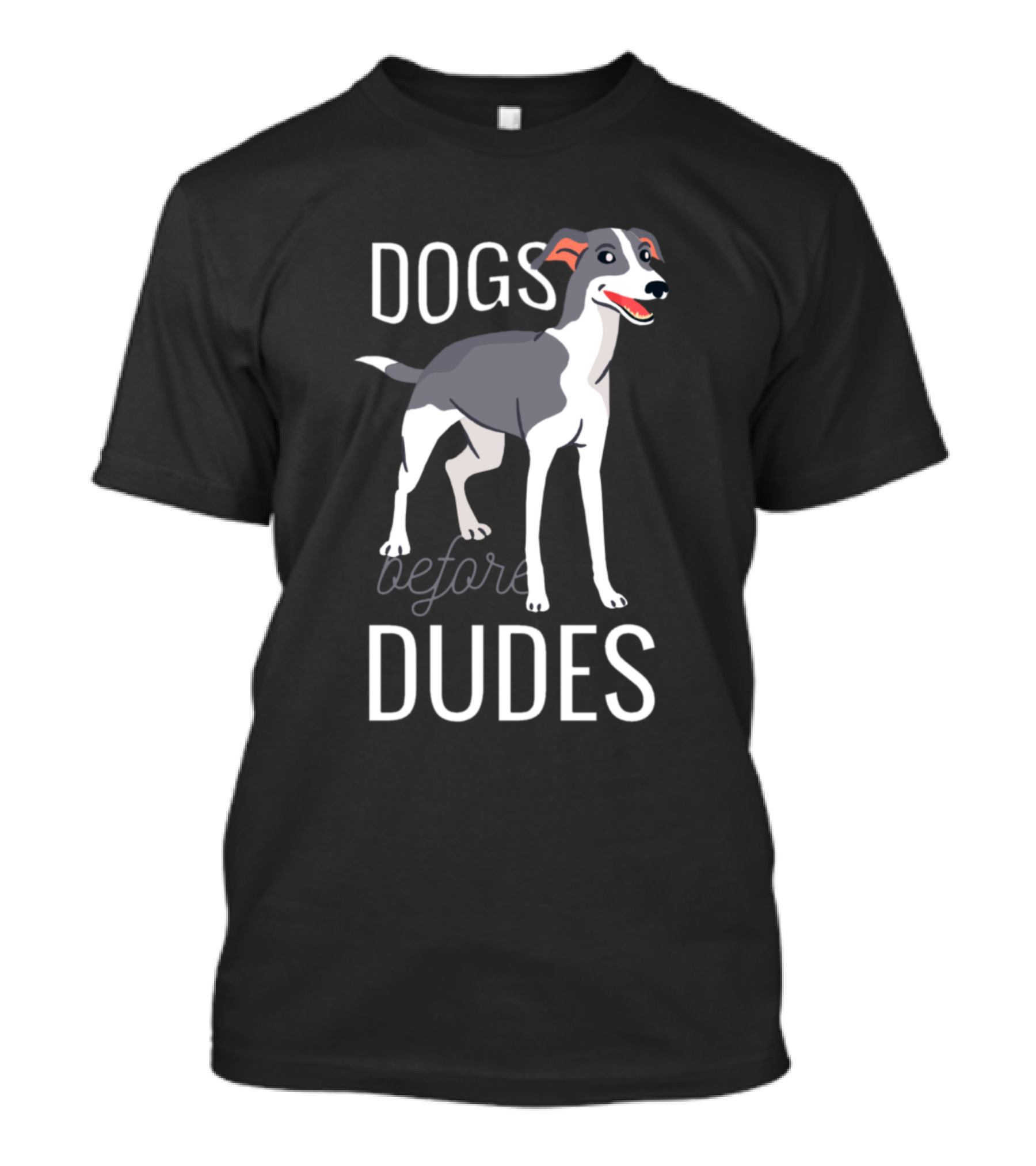 Dogs Before Dudes Graphic With Happy Dog T-Shirt