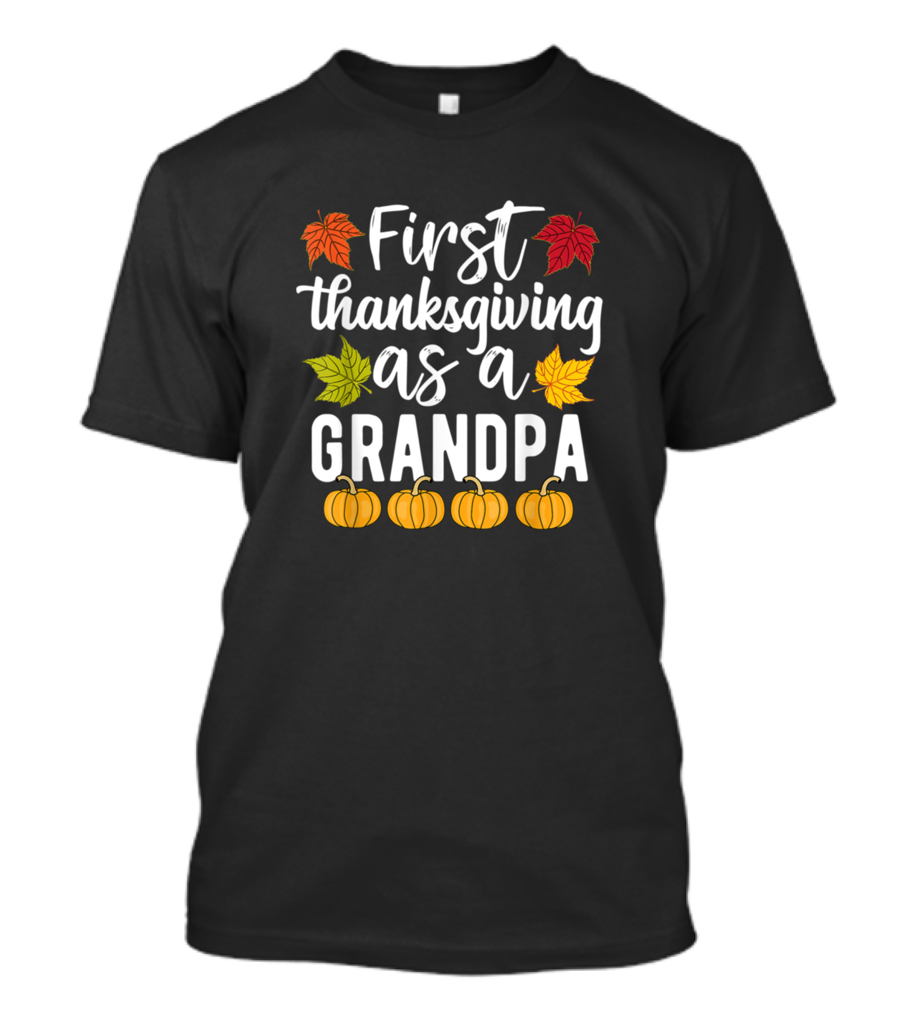 First Thanksgiving As A Grandpa With Autumn Leaves And Pumpkin Accents T-Shirt