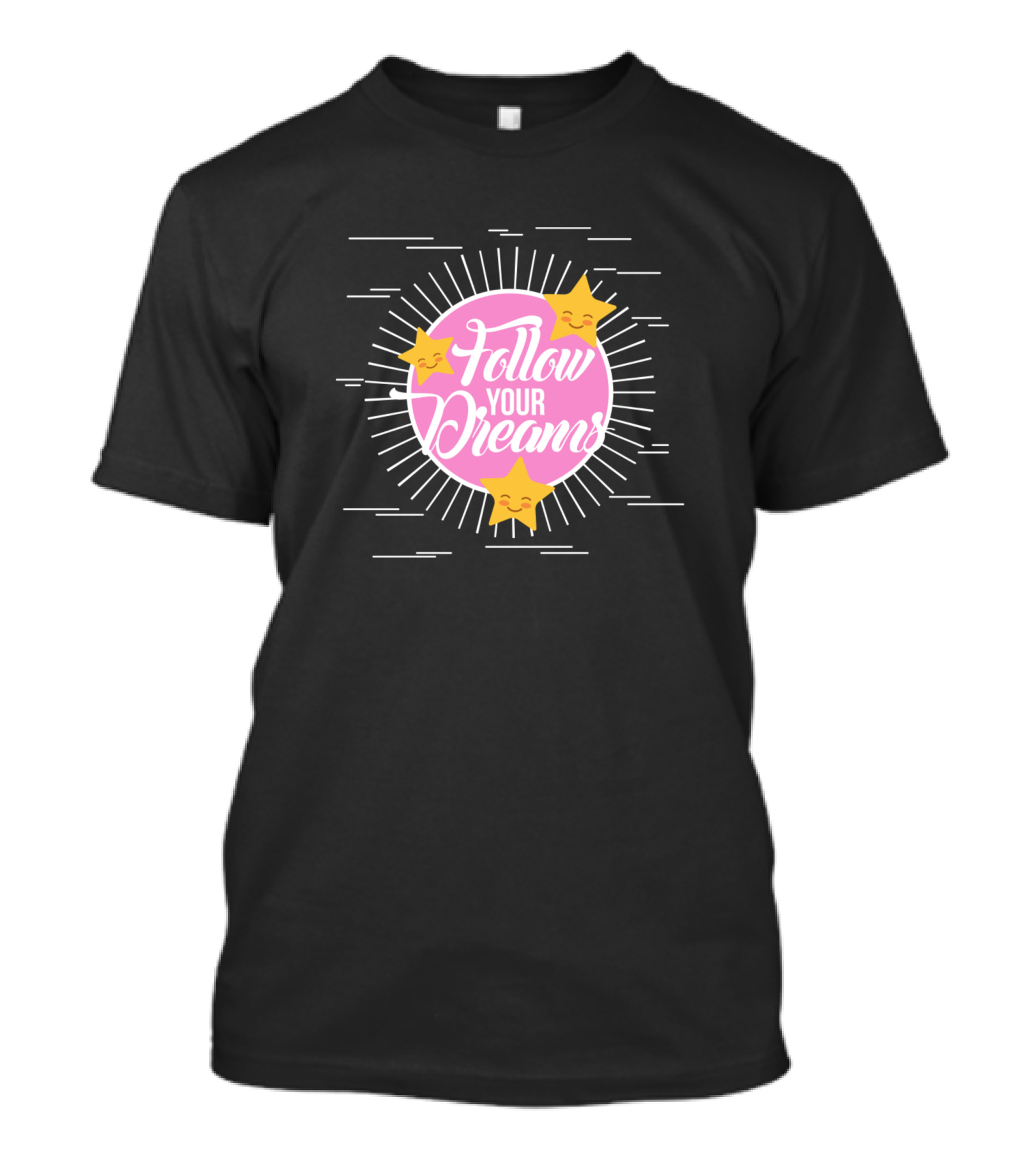Follow Your Dreams Happy Stars Burst With Pink Halo T-Shirt