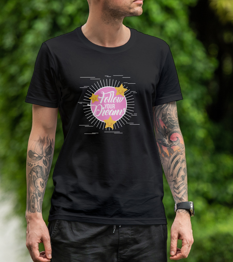 Follow Your Dreams Happy Stars Burst With Pink Halo T-Shirt