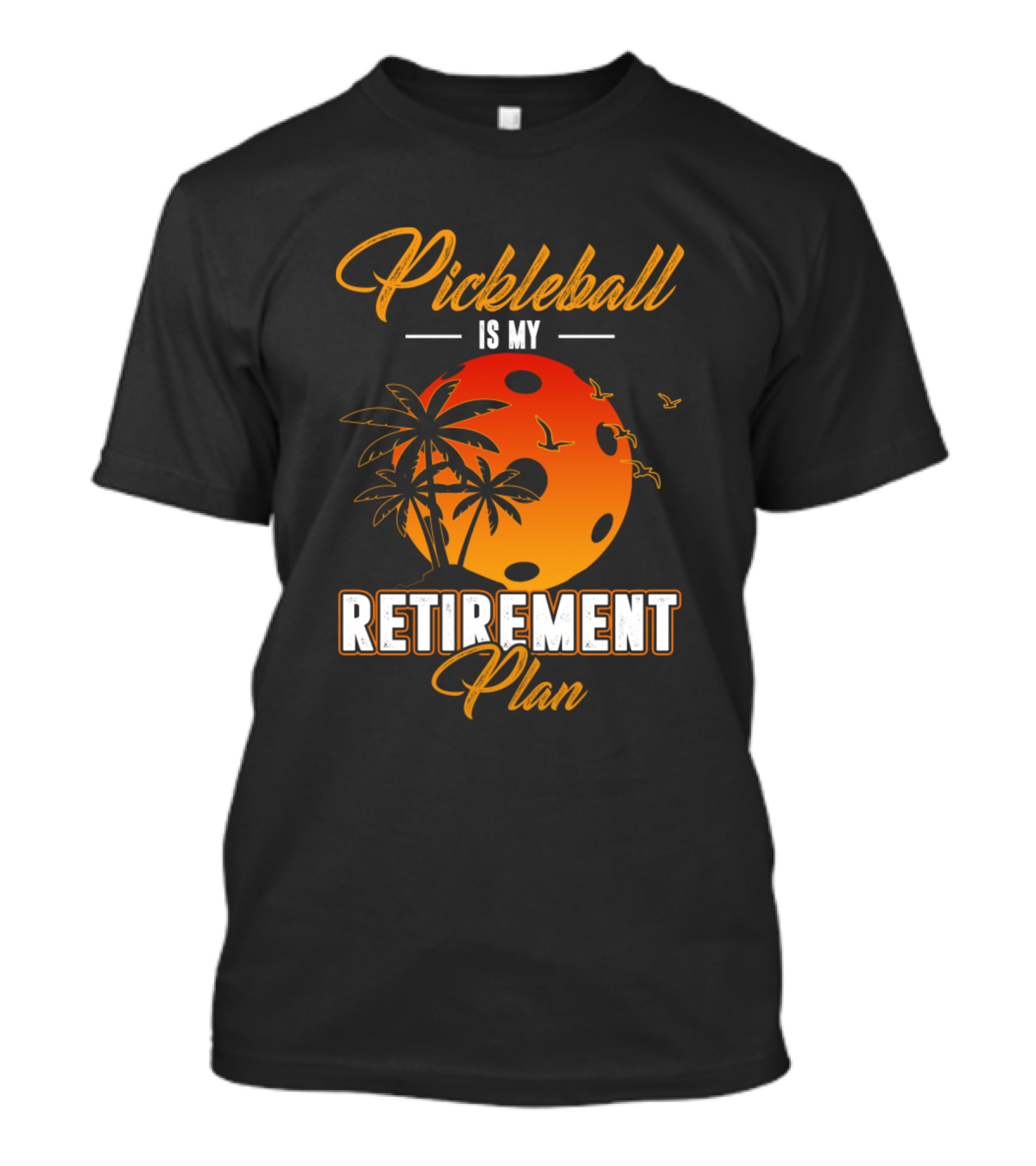 Pickleball Is My Retirement Plan Summer Vacation Sunset T-Shirt