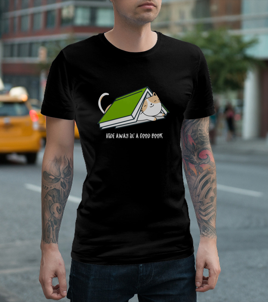 Hide Away In A Good Book I Love Reading Books With Cute Cat T-Shirt