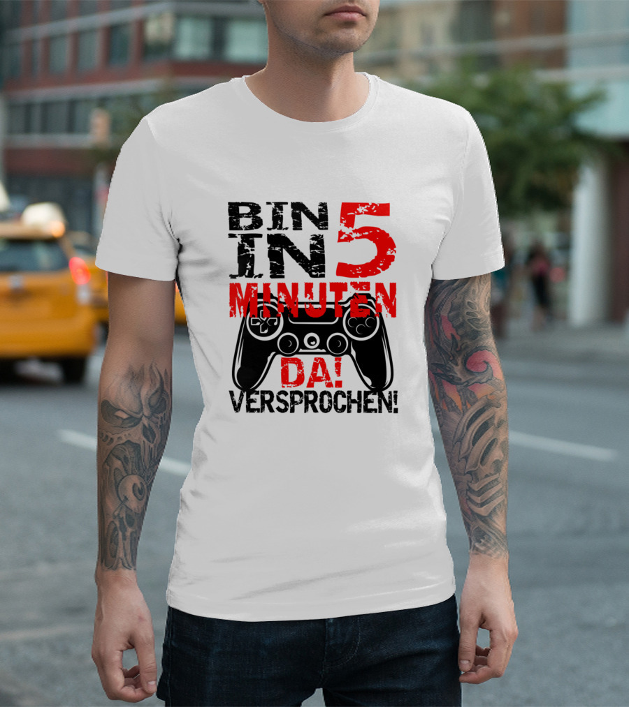 Bin In 5 Minuten Da Versprochen Gaming Controller T-Shirt