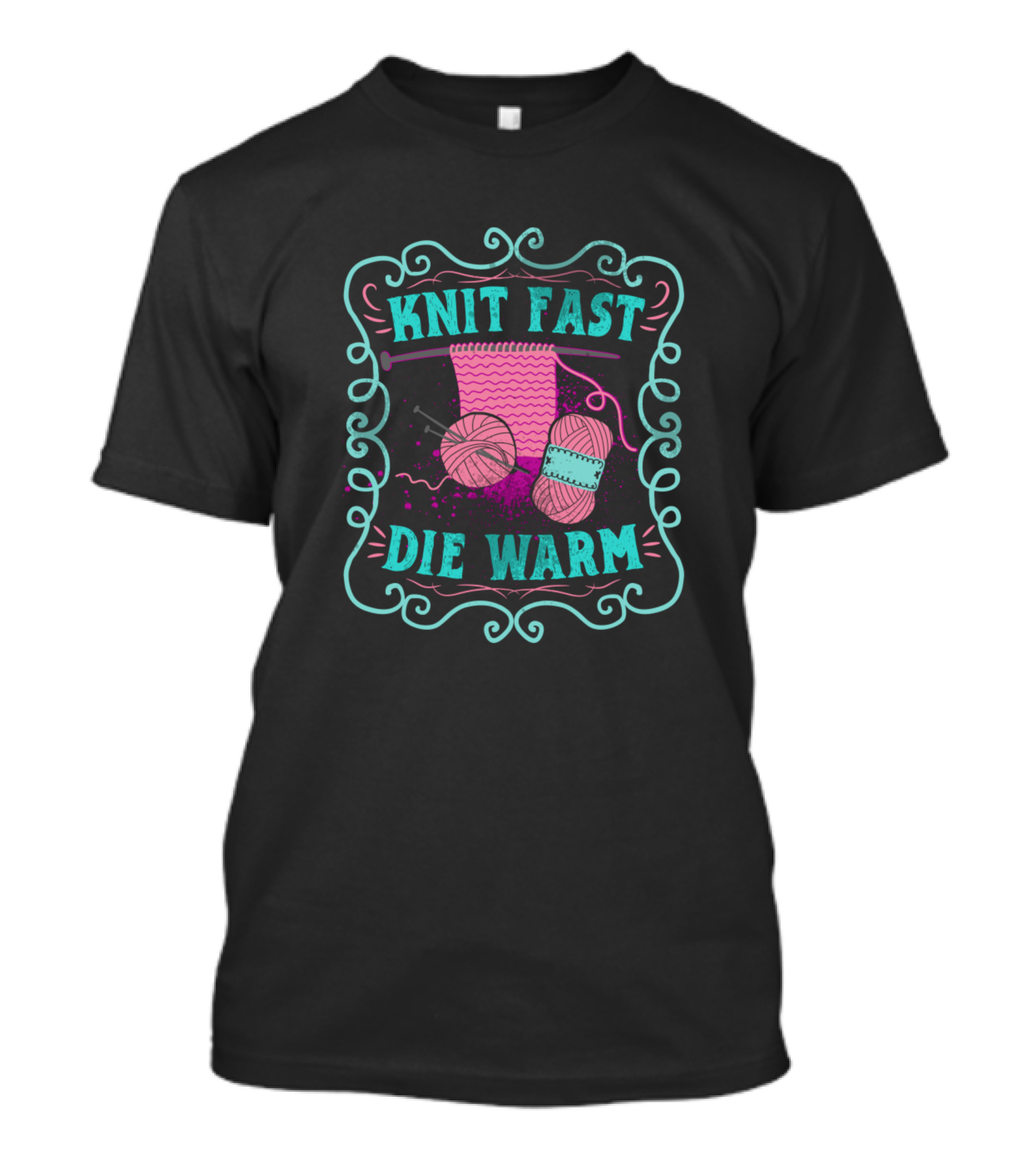 Knit Fast Die Warm Yarn Knitters Crochete T-Shirt