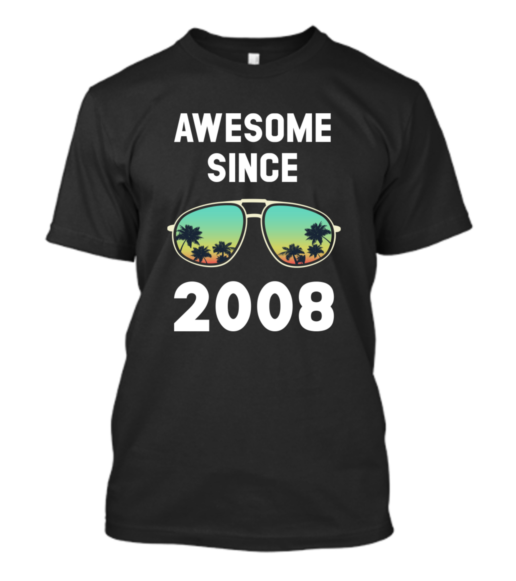 AWESOME SINCE 2008 Sunglasses Palm Trees T-Shirt
