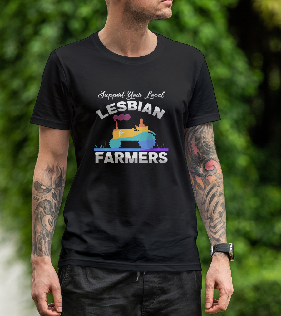 Support Your Local Lesbian Farmers Pride Tractor T-Shirt