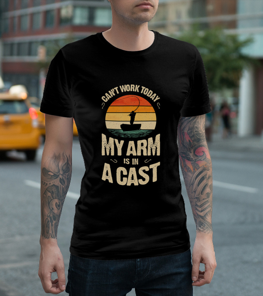 Can't Work Today My Arm Is In A Cast Funny Fishing Men T-Shirt
