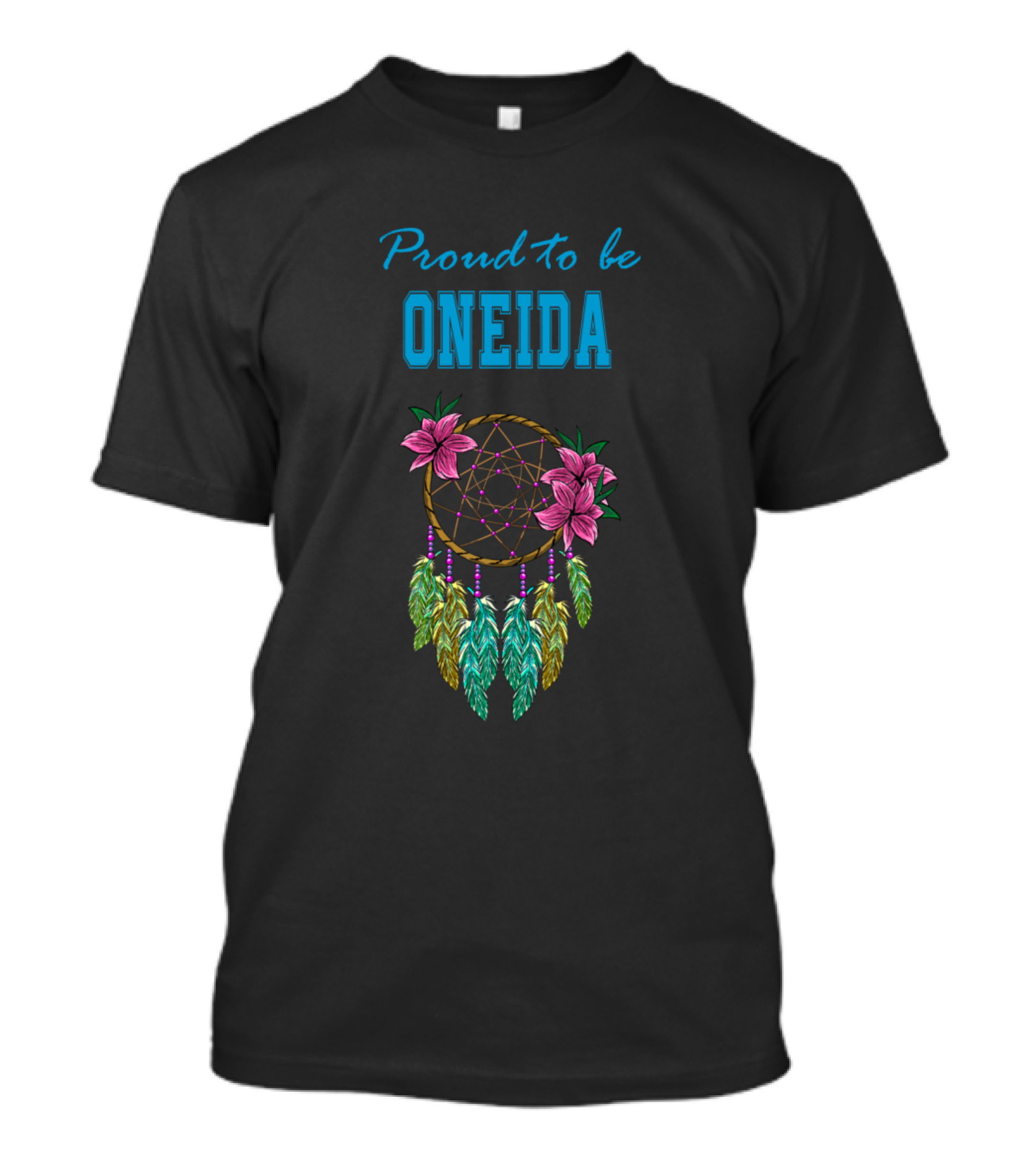 Proud To Be Oneida Dreamcatcher Eagle Feathers T-Shirt