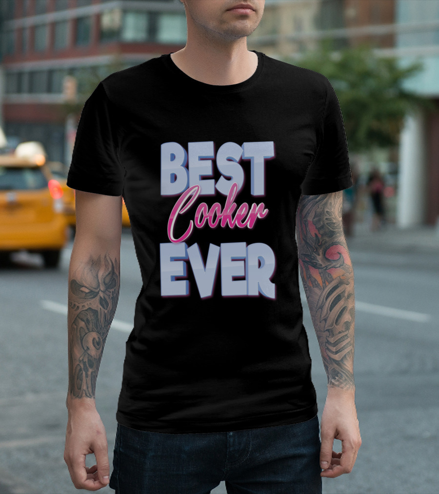 BEST COOKER EVER Kitchen Master Chef Excellence T-Shirt