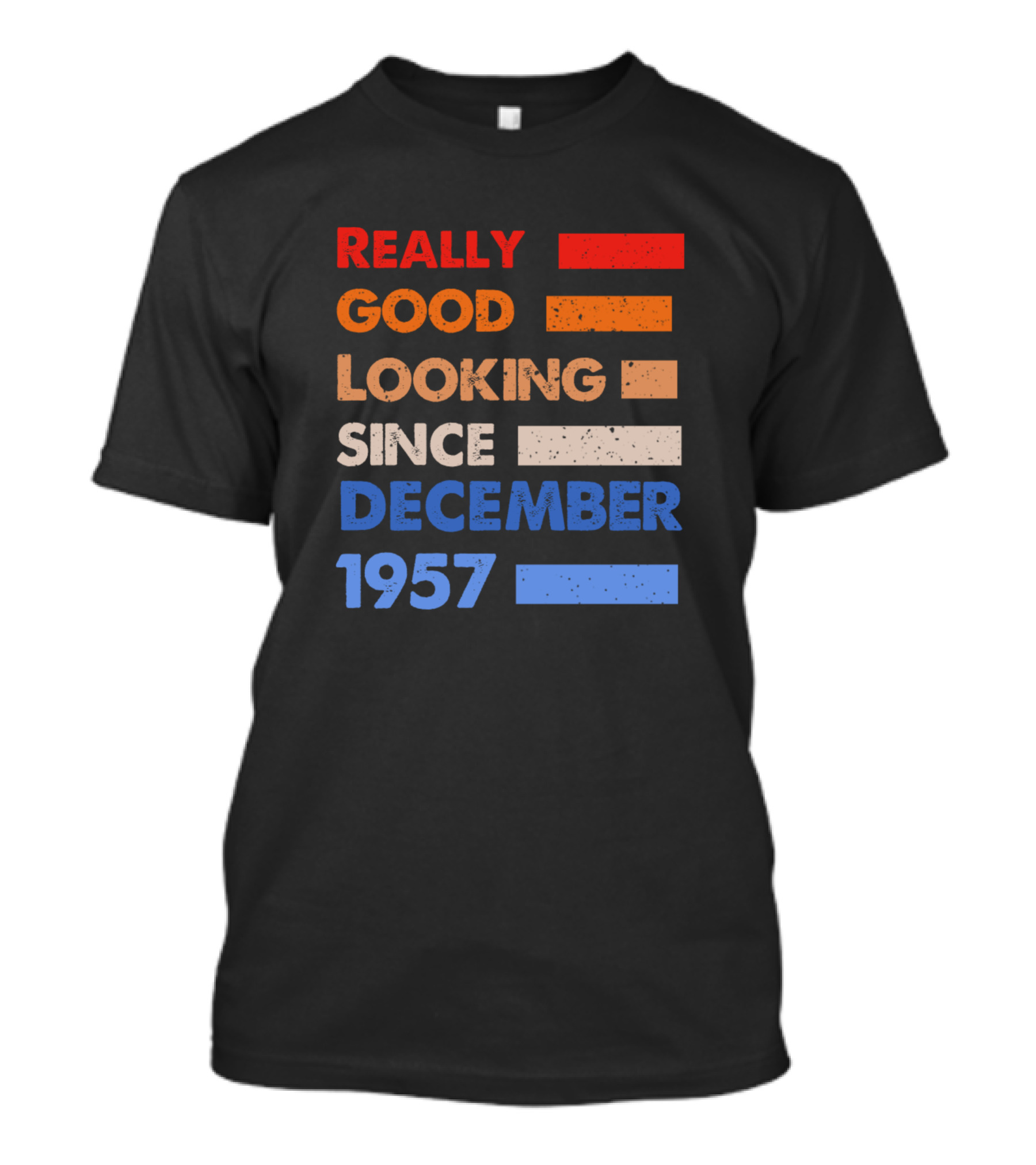 Really Good Looking Since December 1957 T-Shirt