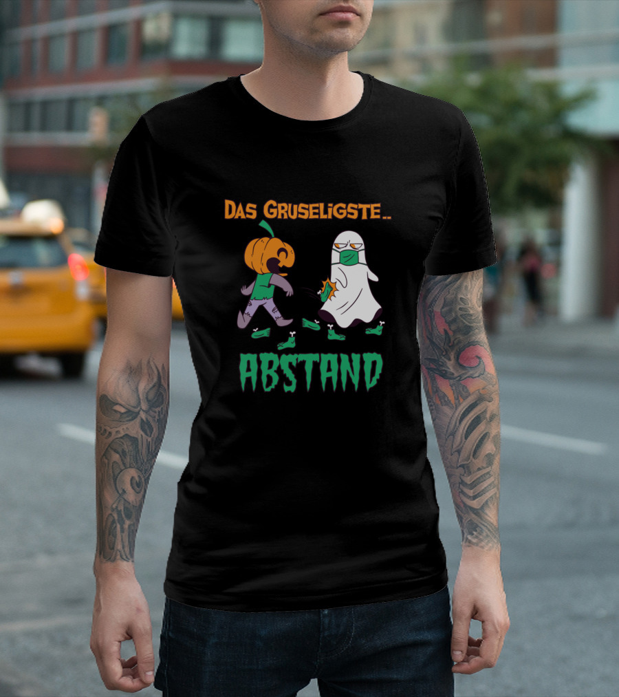Das Gruseligste Abstand Halloween Spruch T-Shirt