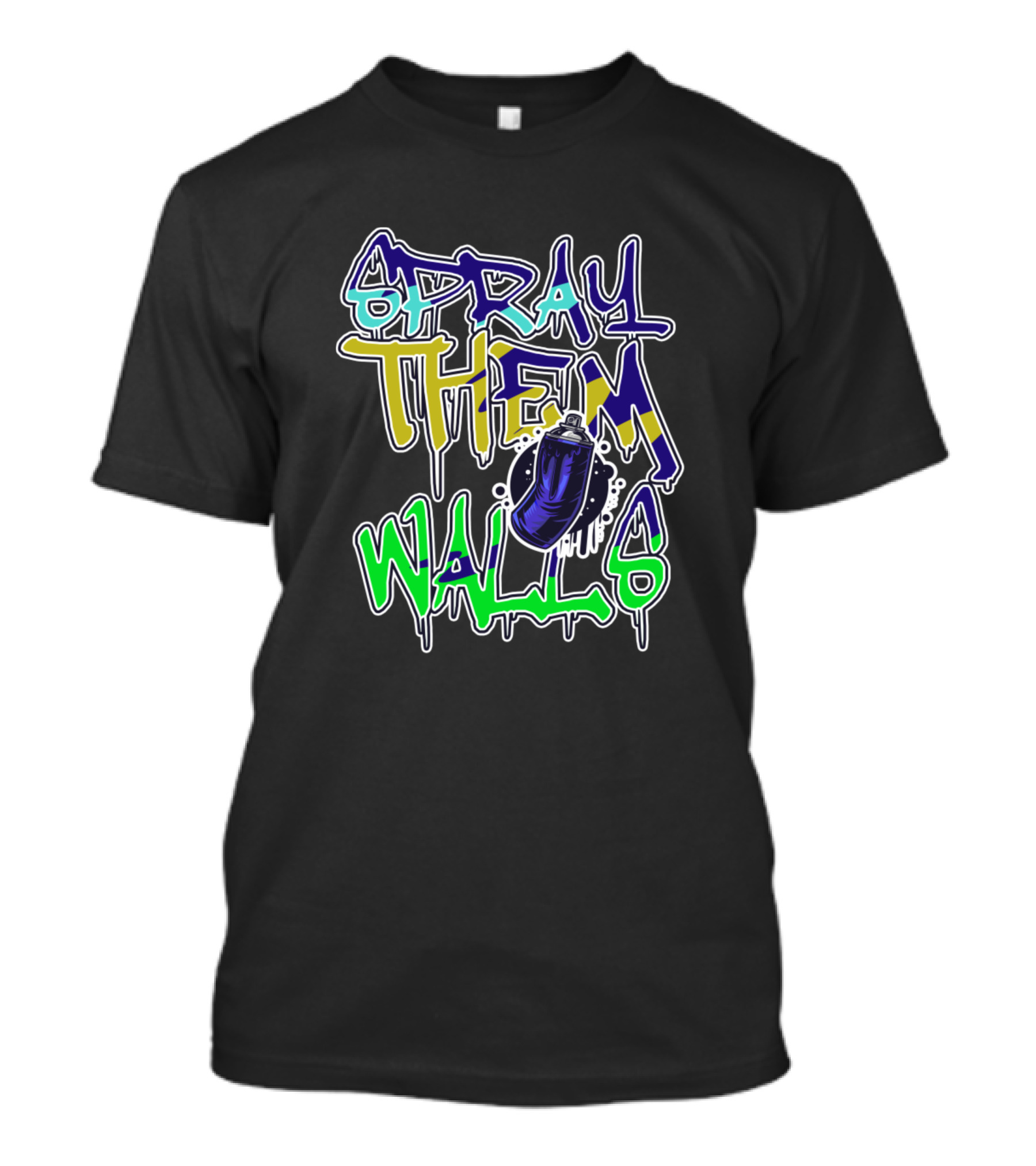 Spray Them Walls Hip Hop Urban Graffiti Artist Typographic Street T-Shirt