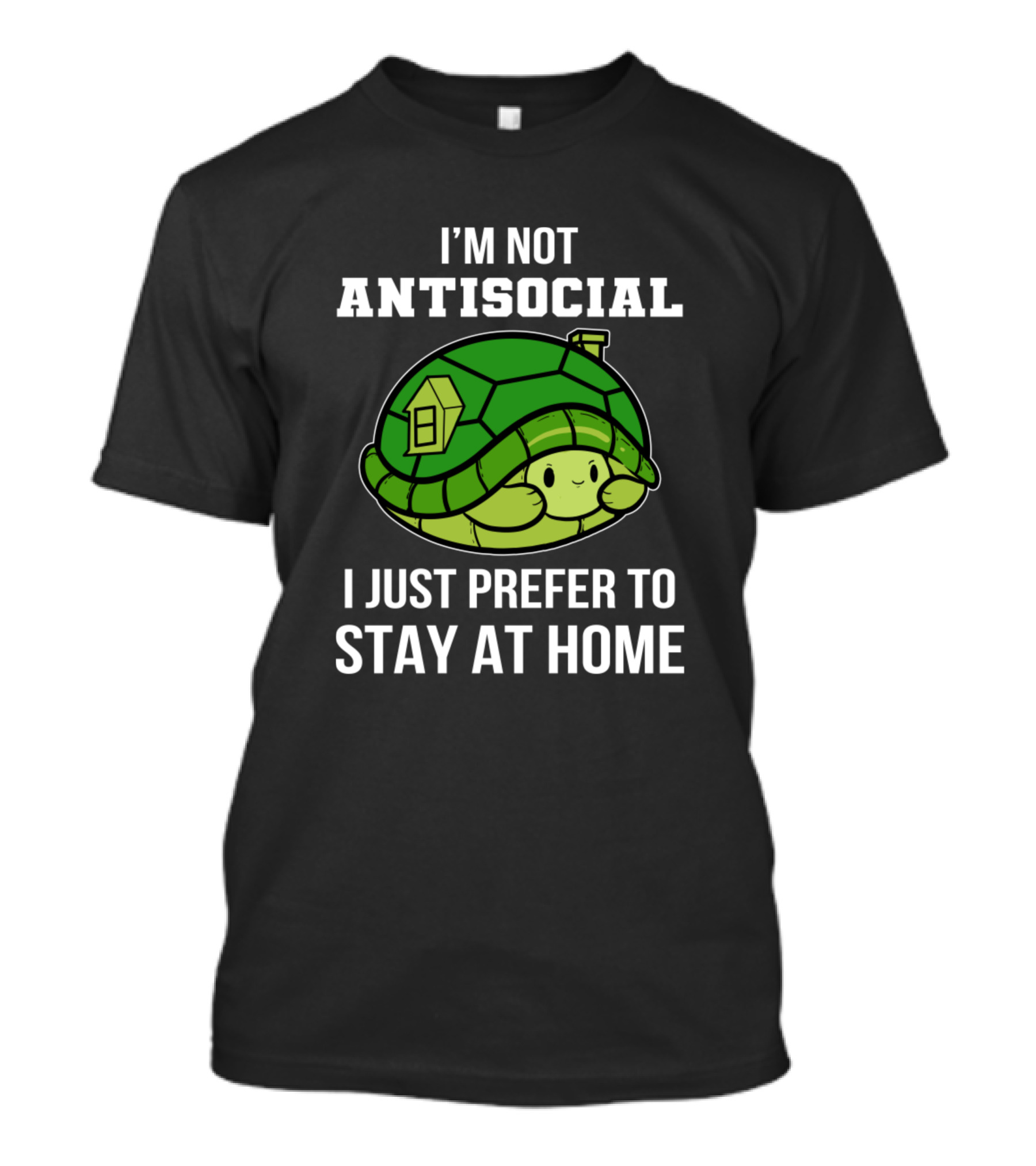 I'm Not Antisocial Turtle Prefer Stay At Home T-Shirt