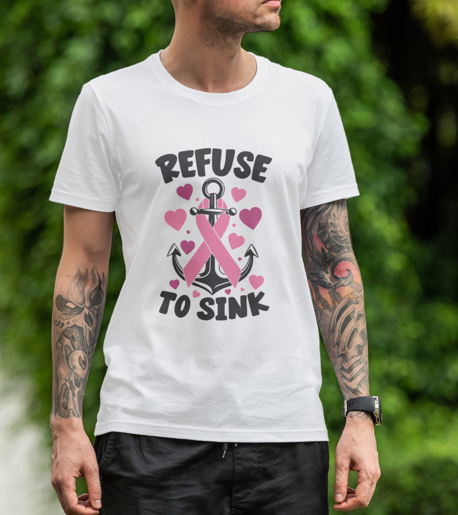 Refuse To Sink Pink Ribbon Anchor Hearts T-Shirt