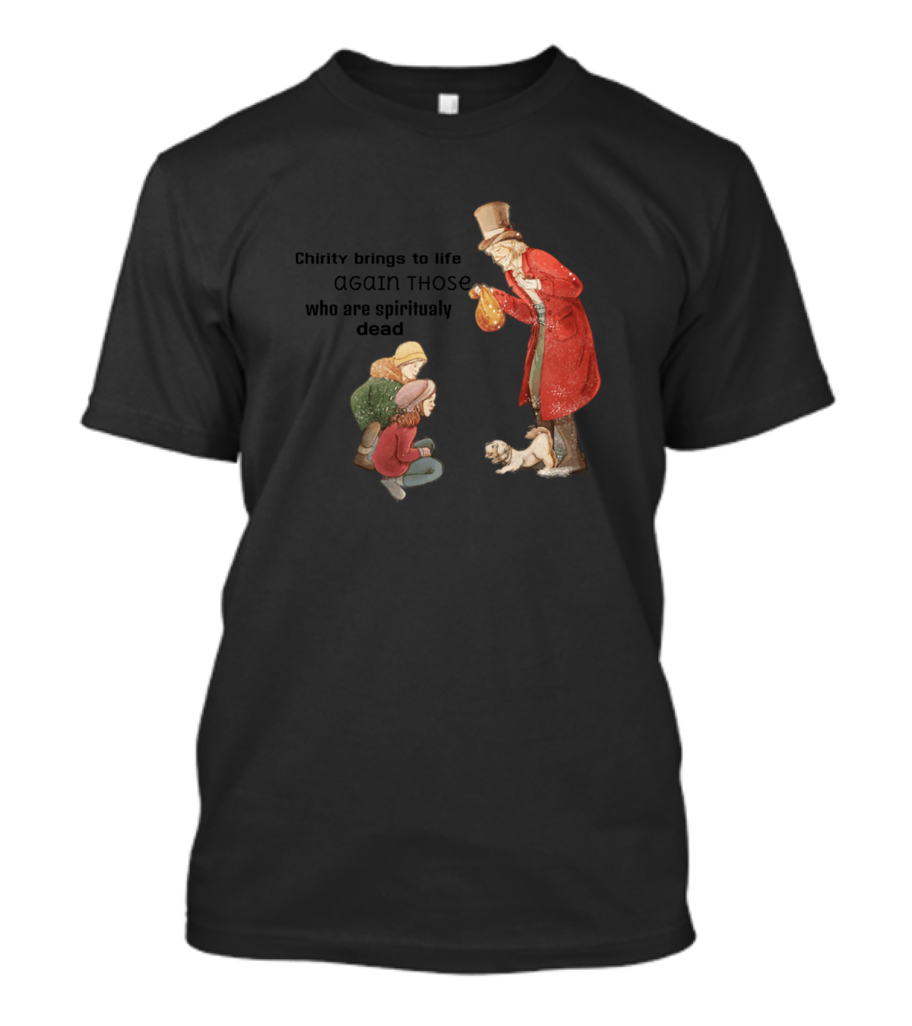 Chirity Brings To Life Again Those Who Are Spiritually Dead T-Shirt