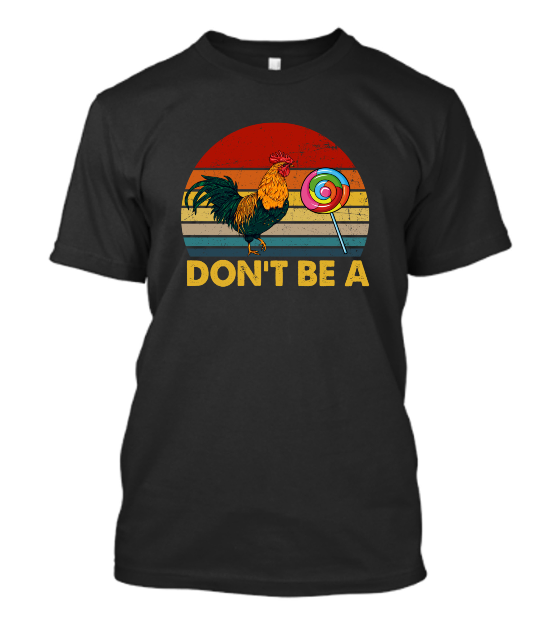DON'T BE A CHICKEN LOLLIPOP RETRO ROOSTER STRIPES T-Shirt