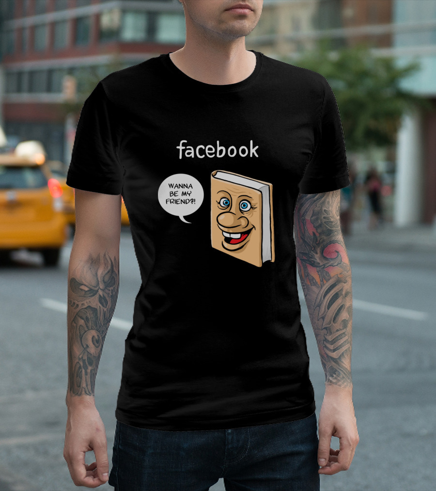 facebook Wanna Be My Friend T-Shirt