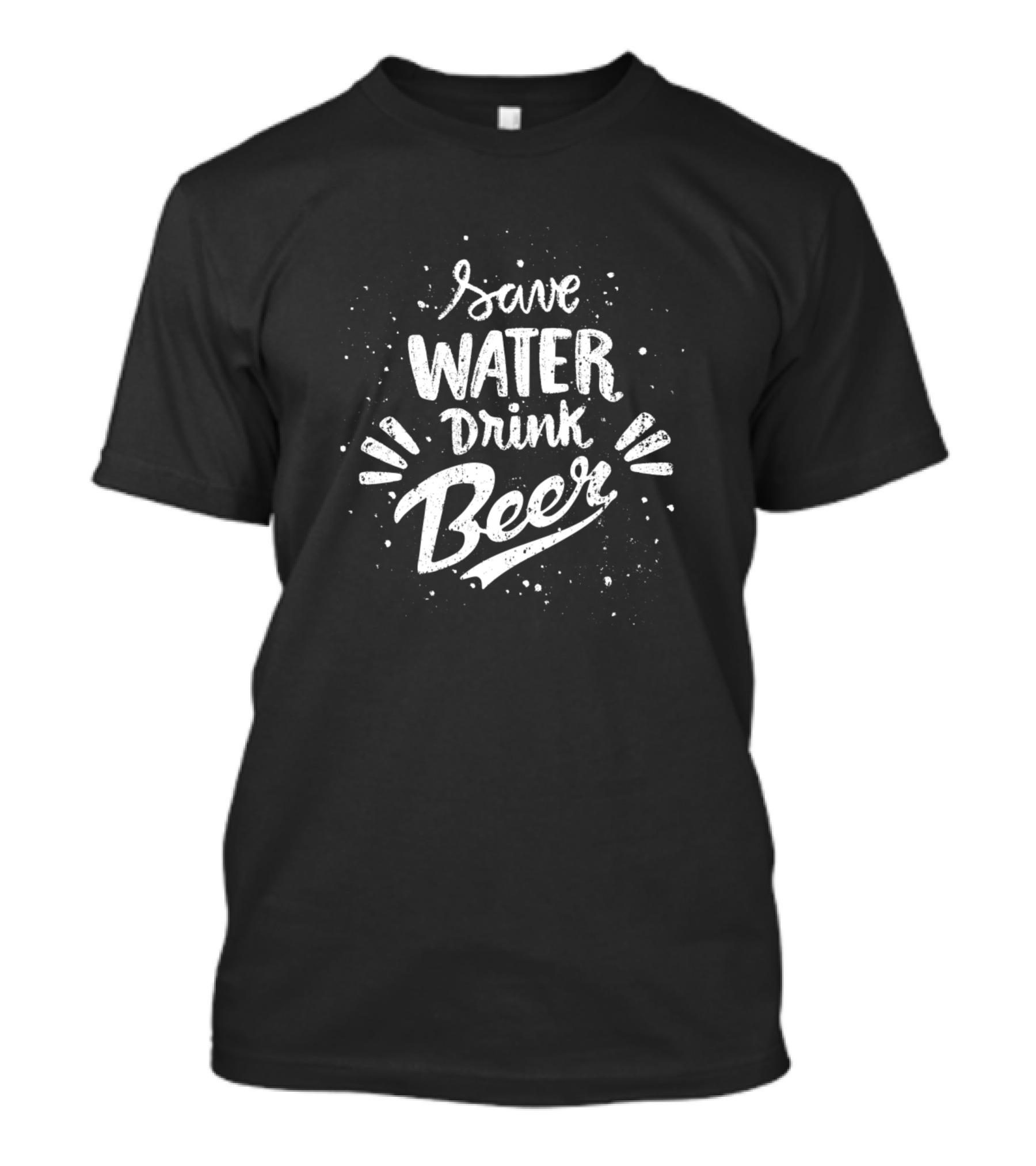 Save Water Drink Beer Funny Beer Quote Drinker Gag T-Shirt