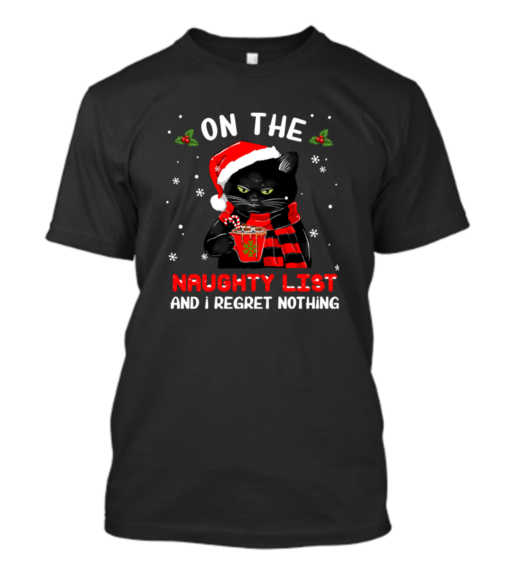 On The Naughty List Cat Santa Hat I Regret Nothing Christmas T-Shirt