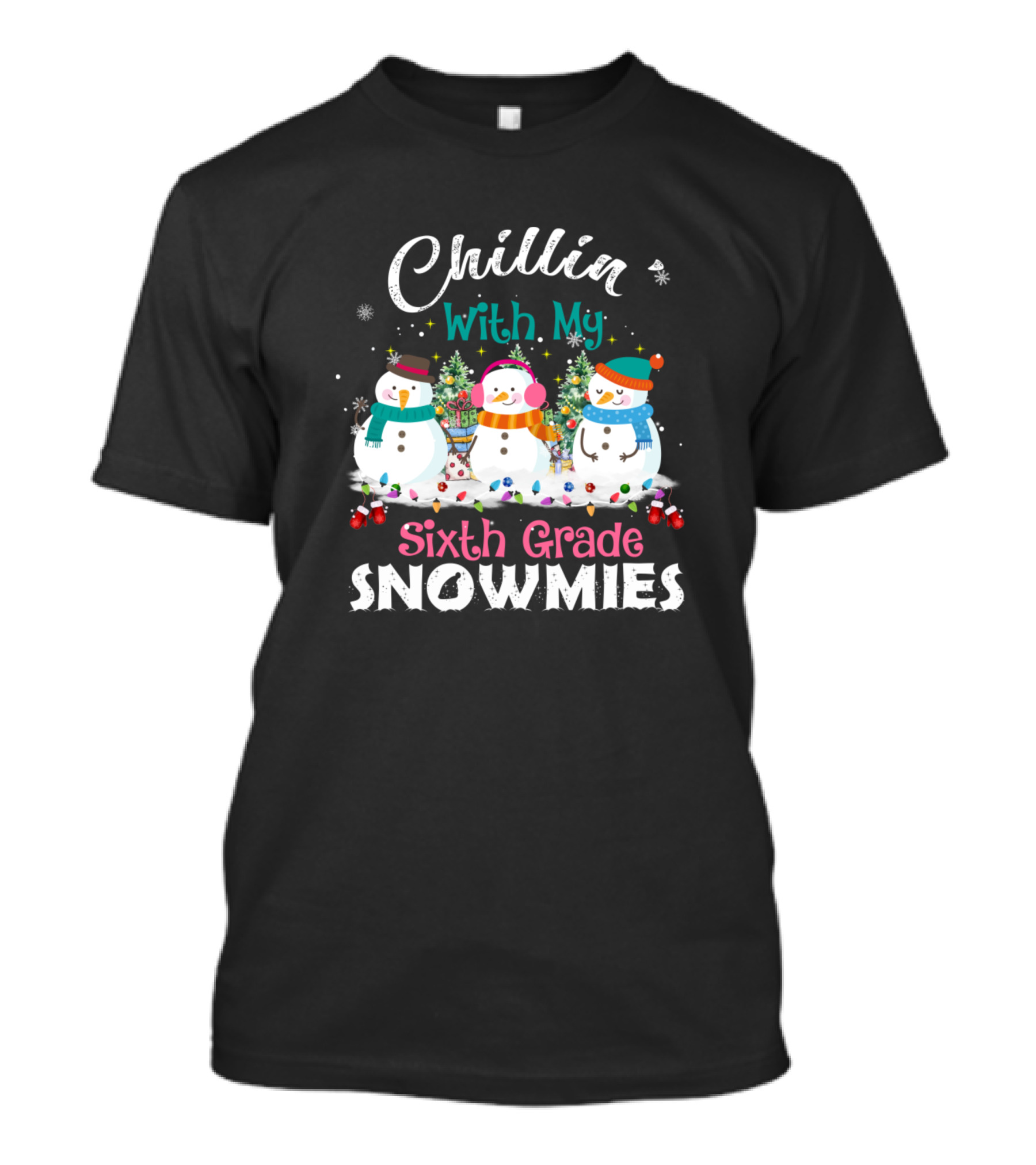 Chillin With My Sixth Grade Snowmies Kids Teacher Winter Fun T-Shirt