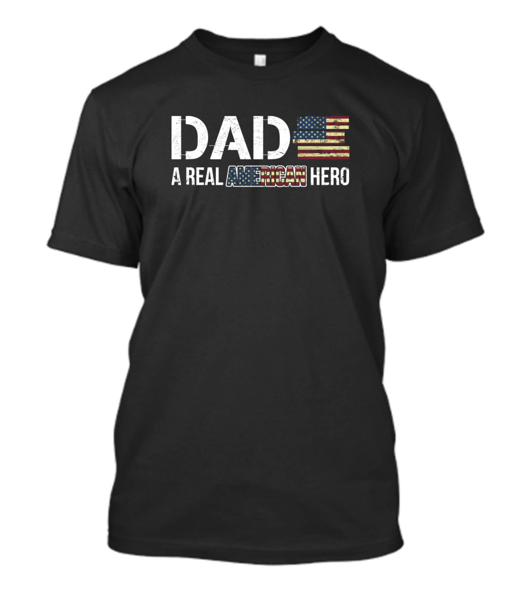 DAD A Real American Hero Flag Stars Stripes T-Shirt