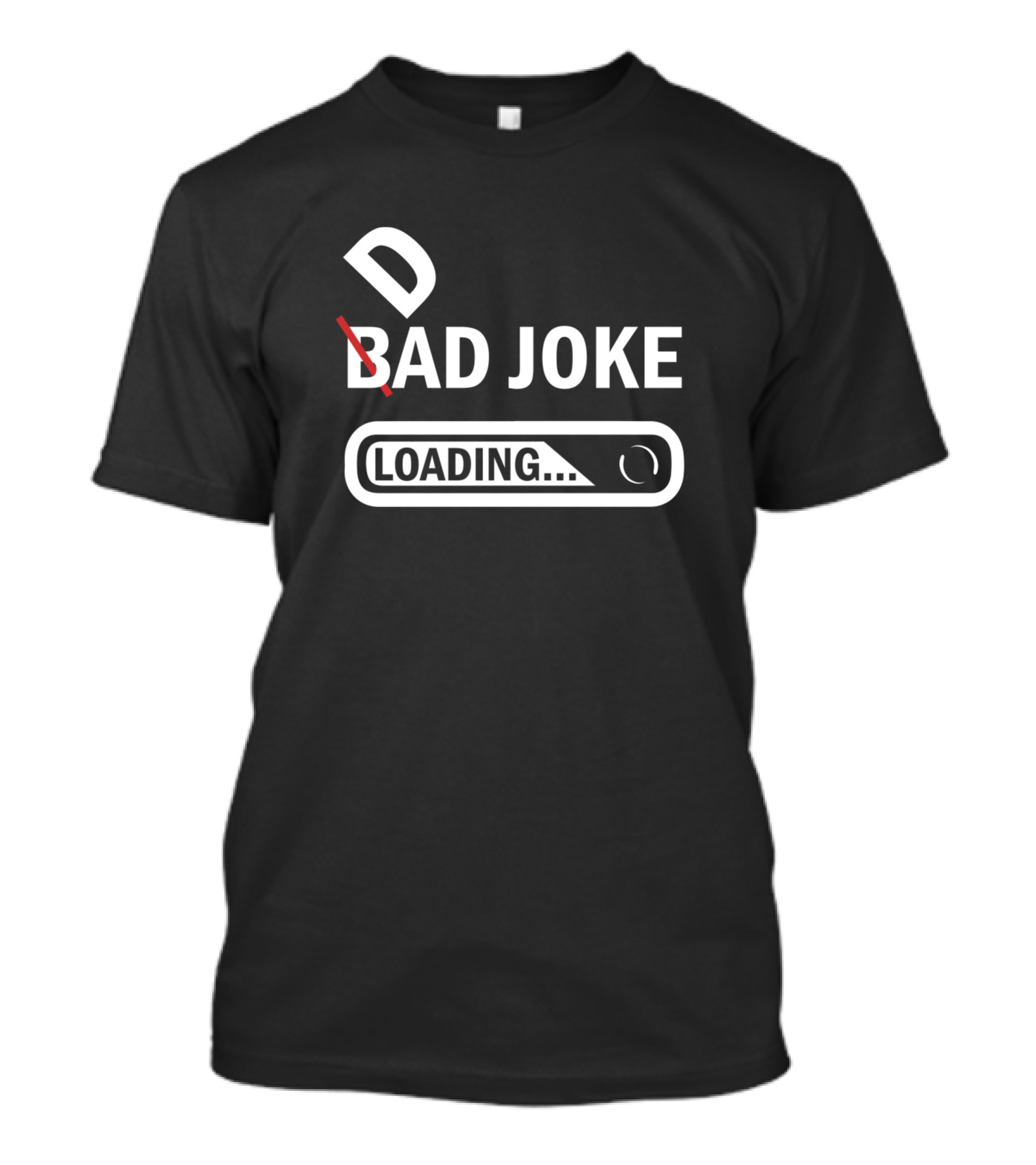 Dad Joke Loading Bad Joke Loading.. T-Shirt