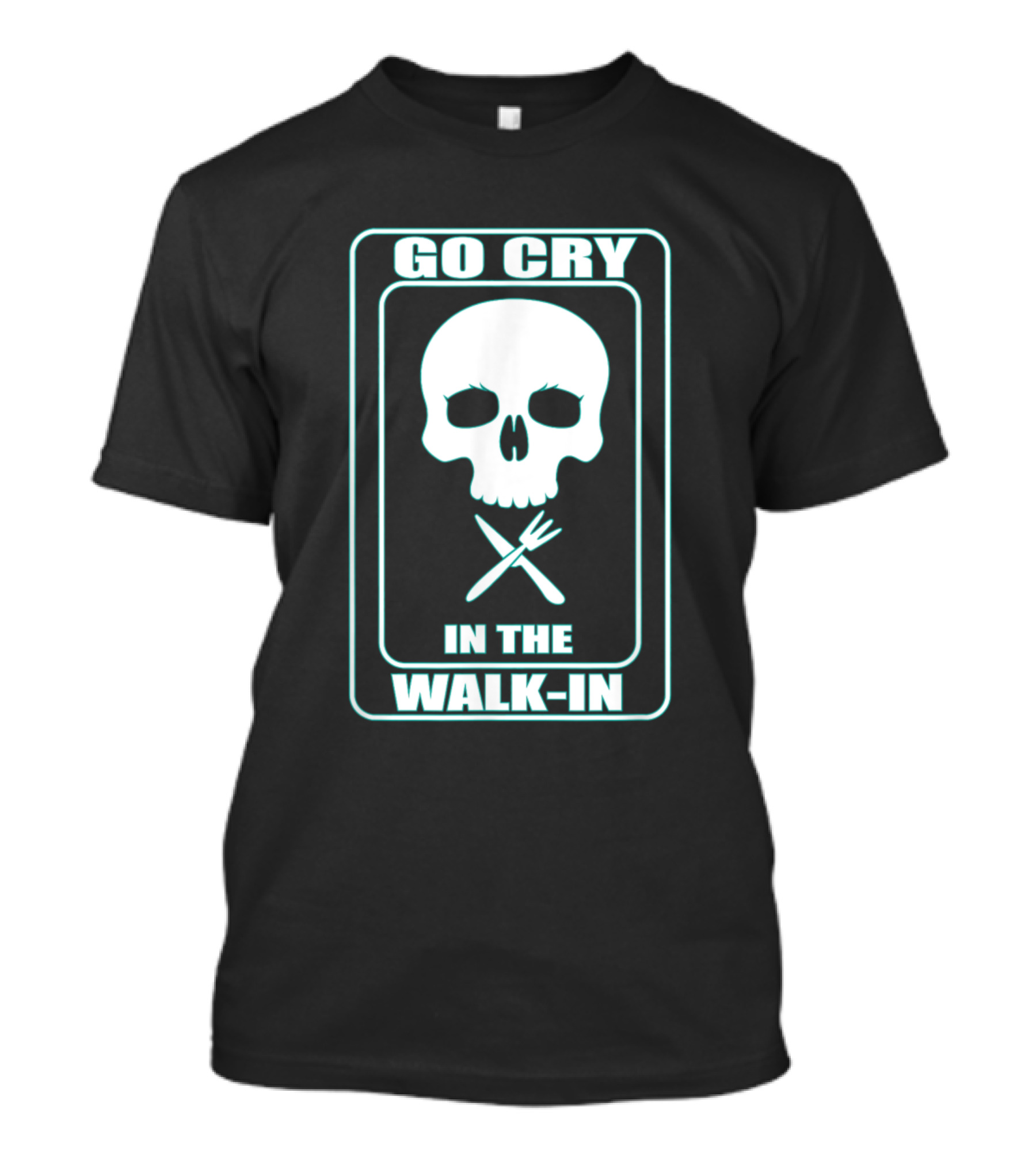 Go Cry In The Walk-In Skull Utensil T-Shirt