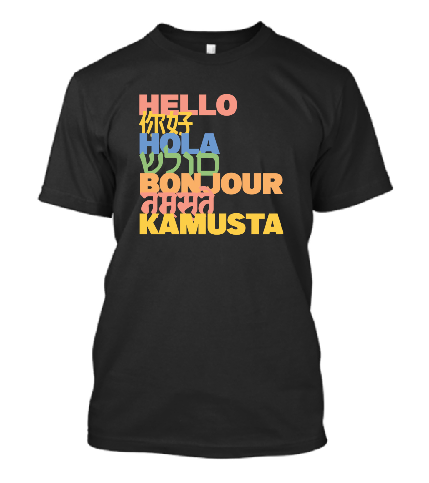 HELLO 你好 HOLA שלום BONJOUR नमस्ते KAMUSTA T-Shirt
