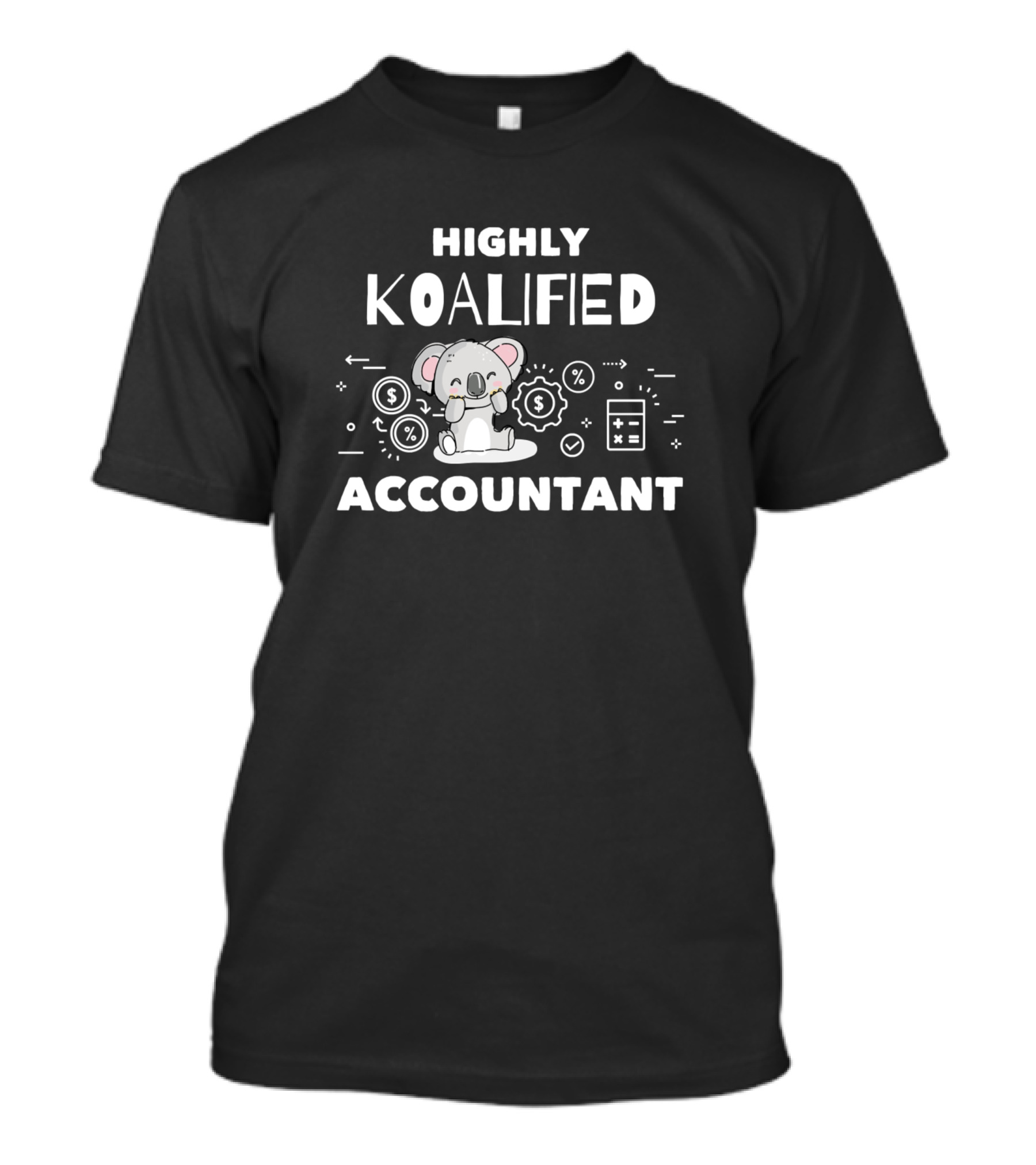 Highly Koalified Accountant Koala Cute Women Funny Accountant T-Shirt