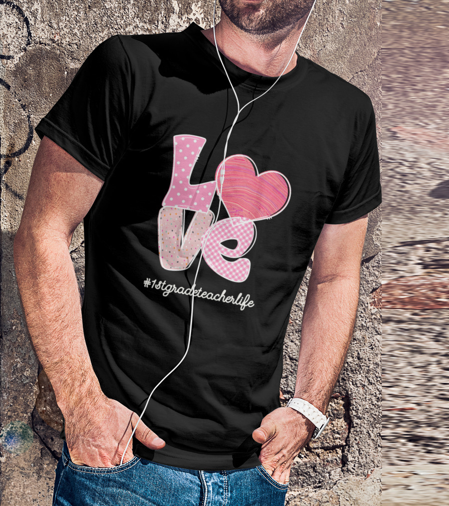 Love Heart 1st Grade Teacher Life Valentines Day T-Shirt