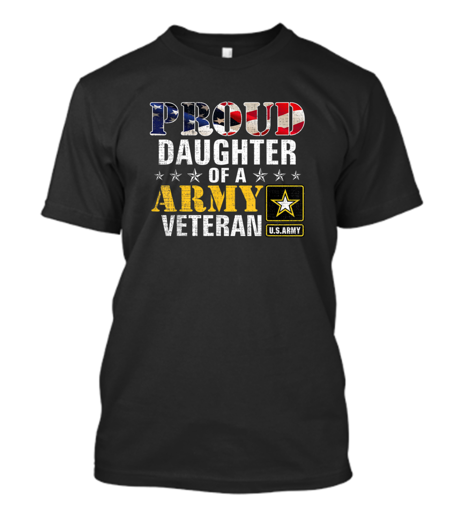 PRoud Daughter Of A Army Veteran U.S. Army American Flag Star T-Shirt