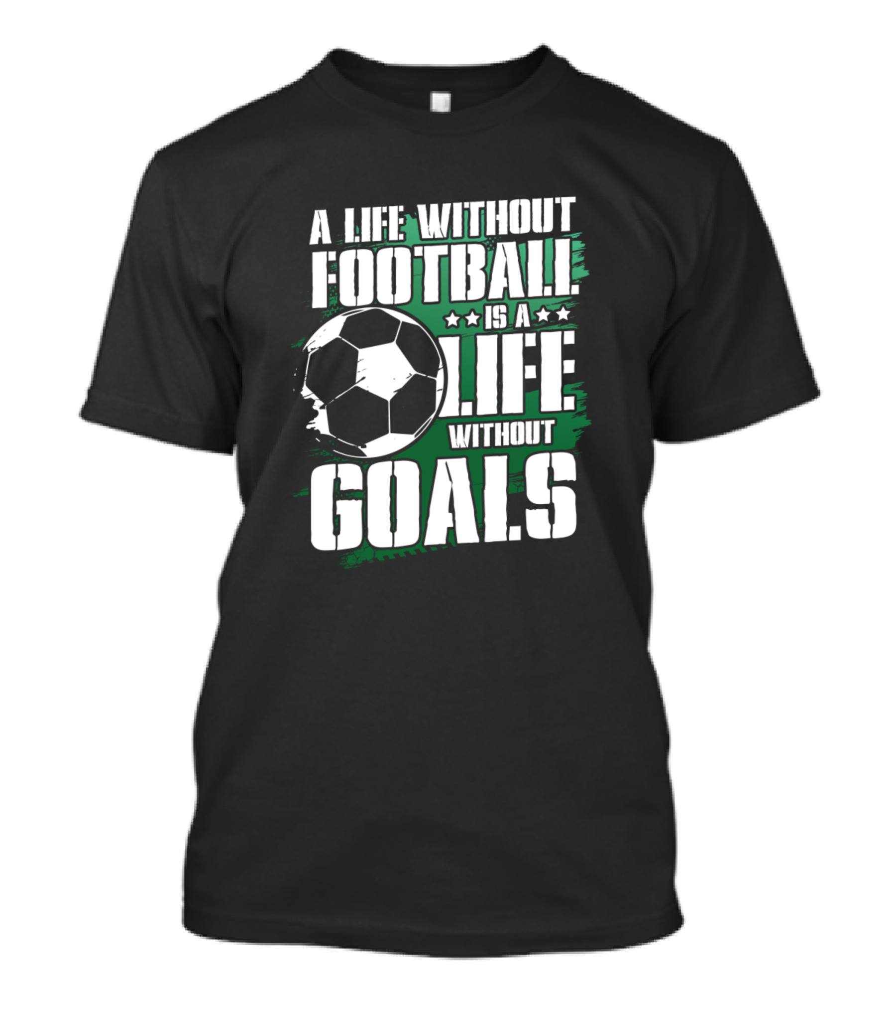 A Life Without Football Is A Life Without Goals T-Shirt