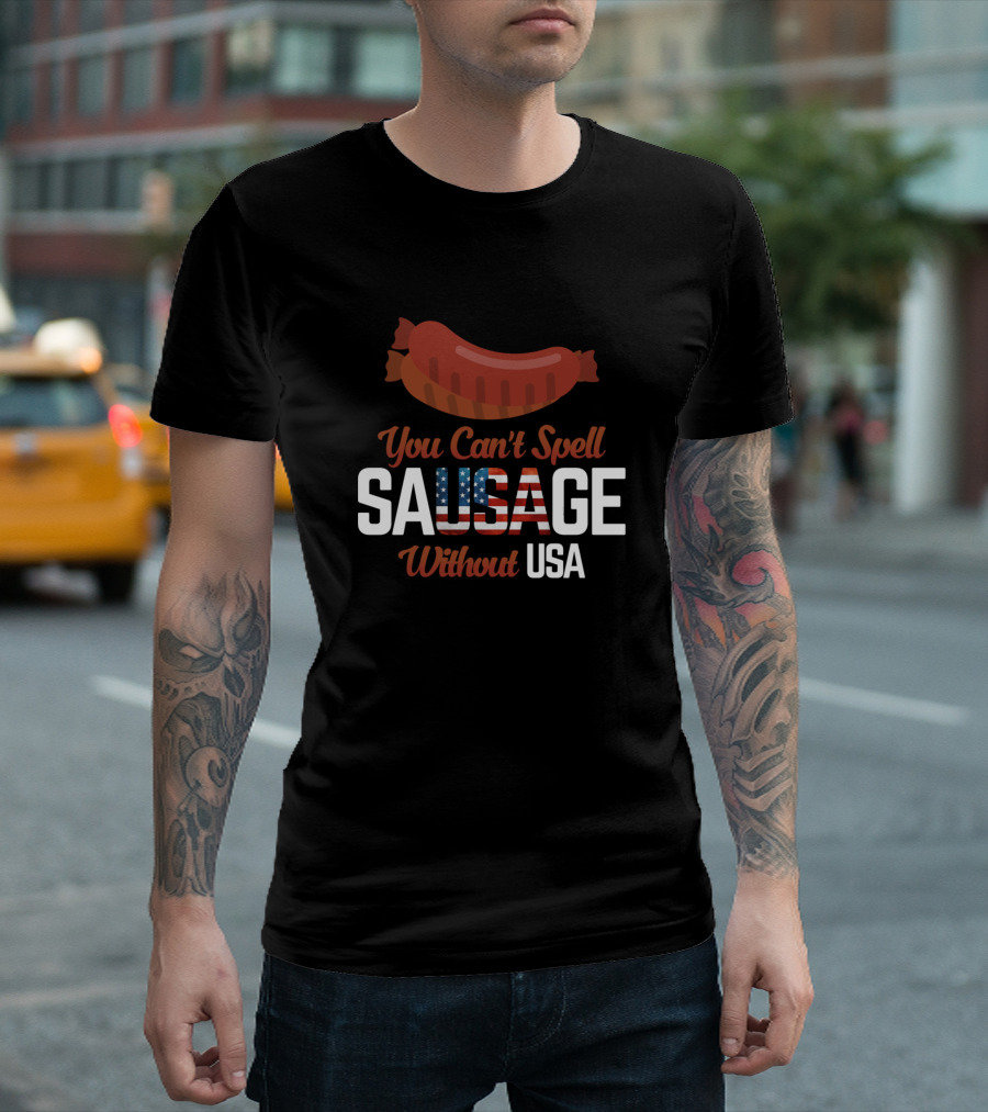 You Can't Spell Sausage Without USA Flag Sausage Image T-Shirt