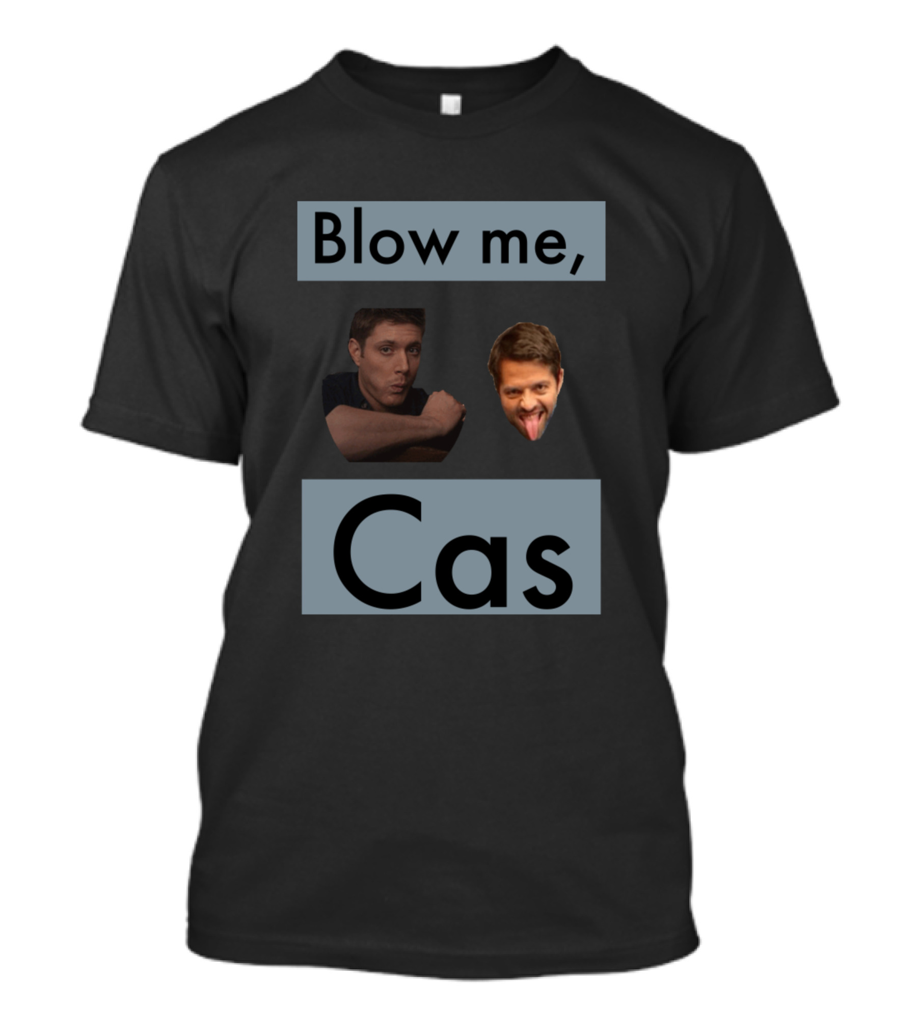 Blow Me Cas Supernatural Dean And Castiel Humorous Fan T-Shirt
