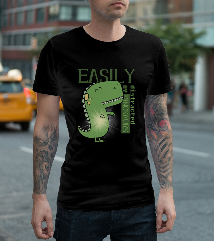 Easily Distracted By Dinosaurs Cute Green Cartoon T-Shirt