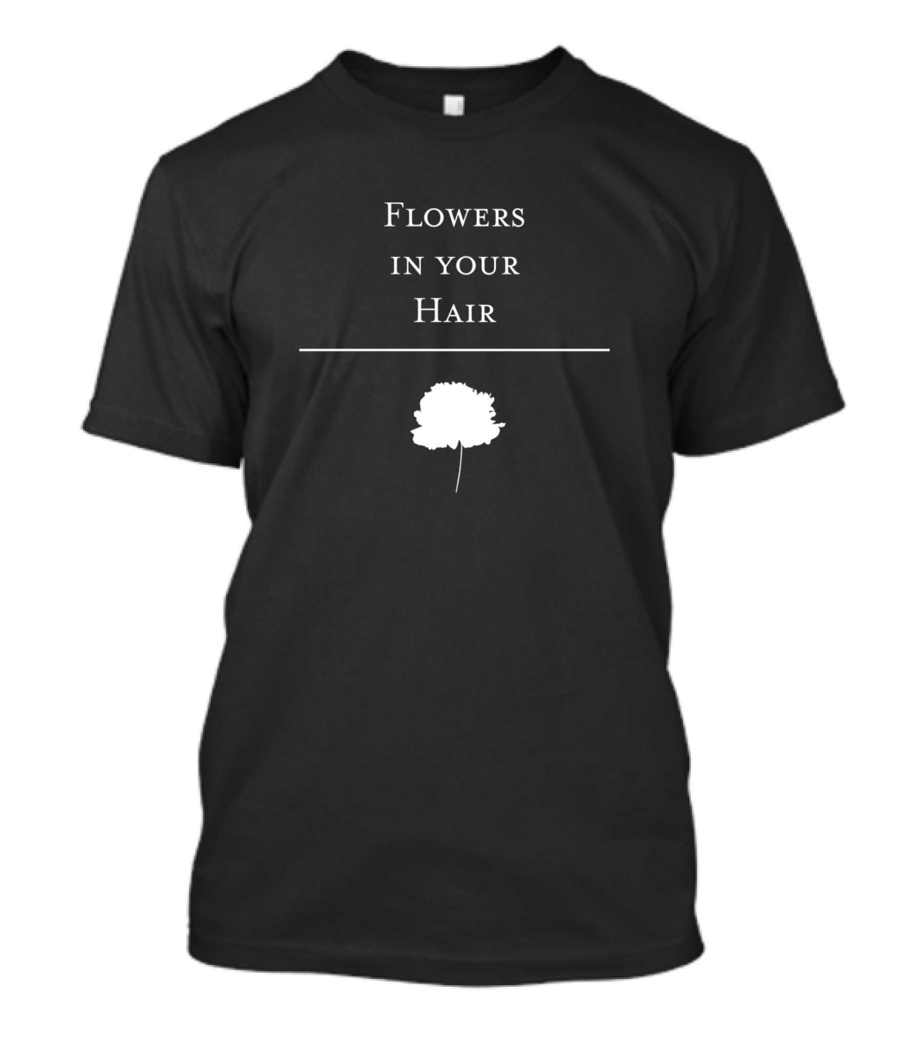 Flowers In Your Hair The Lumineers Black White Typography Flower T-Shirt