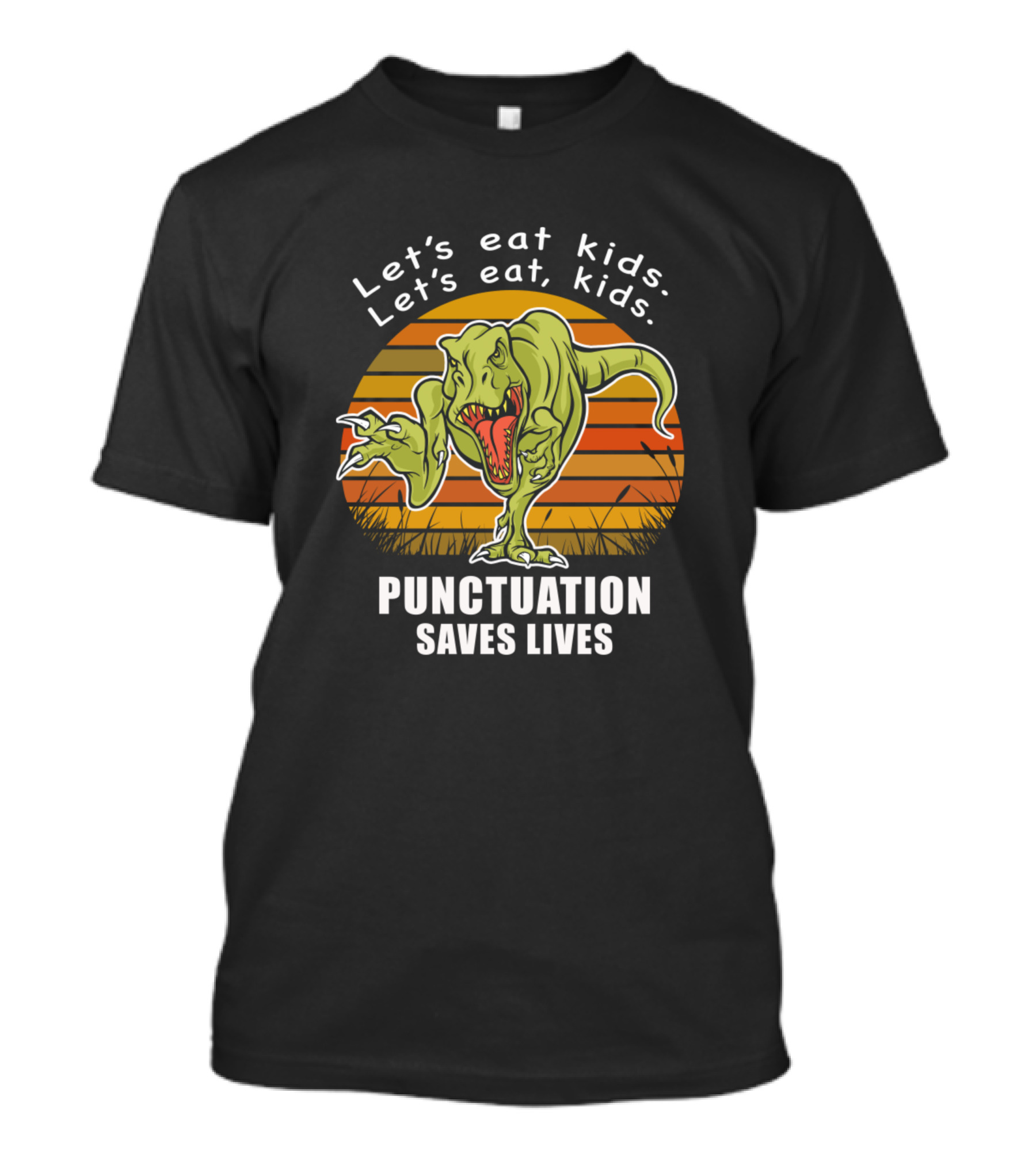 Let's Eat Kids Let's Eat Kids Dinosaur Punctuation Saves Lives T-Shirt