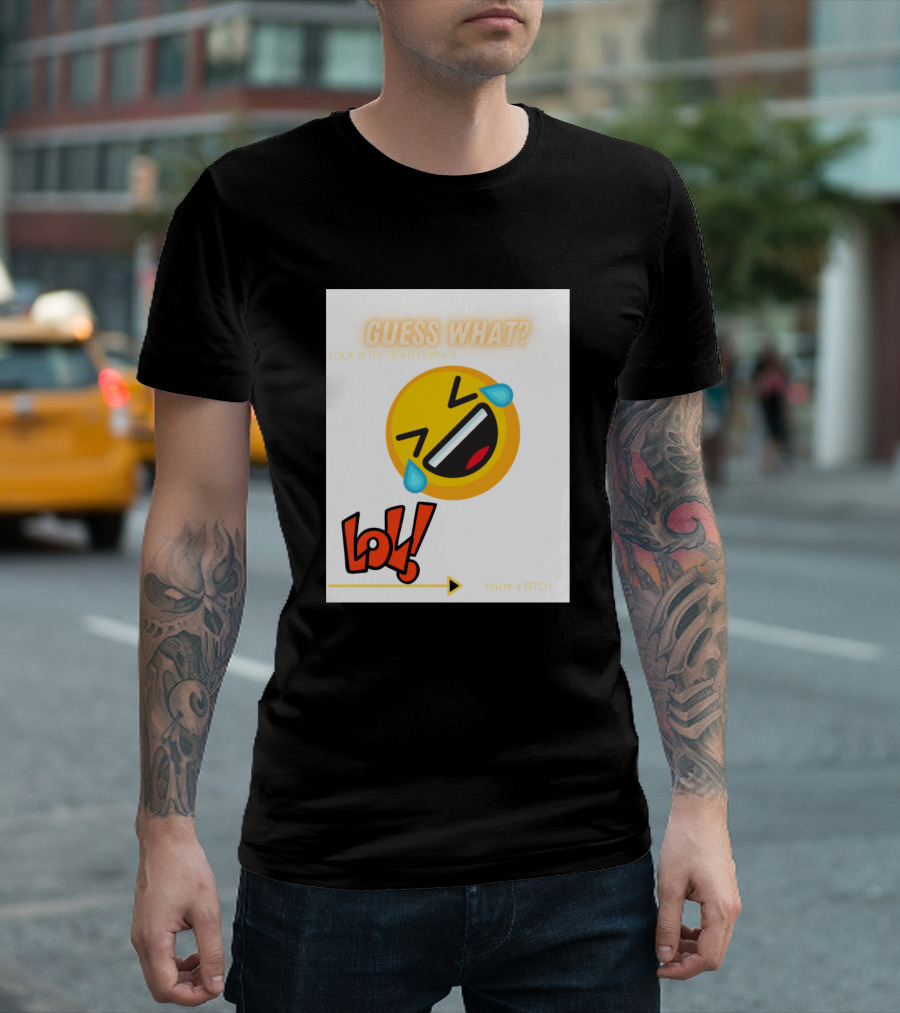 Guess What LOL Emoji Look in the Right Corner T-Shirt
