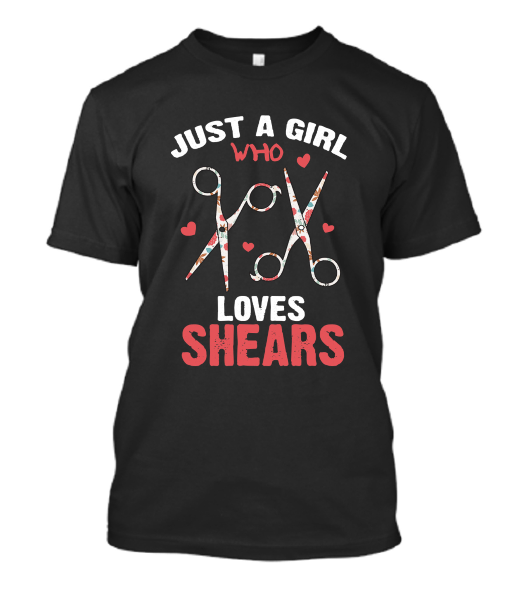 Just A Girl Who Loves Shears Hairdresser Hairstylist Barber T-Shirt